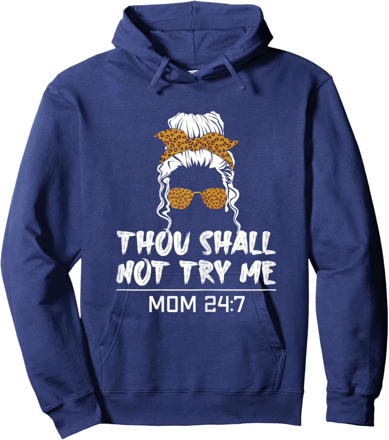 Mood mom quote Thou shall not try me mom 24 7 Hoodie - Hoodie | Navy