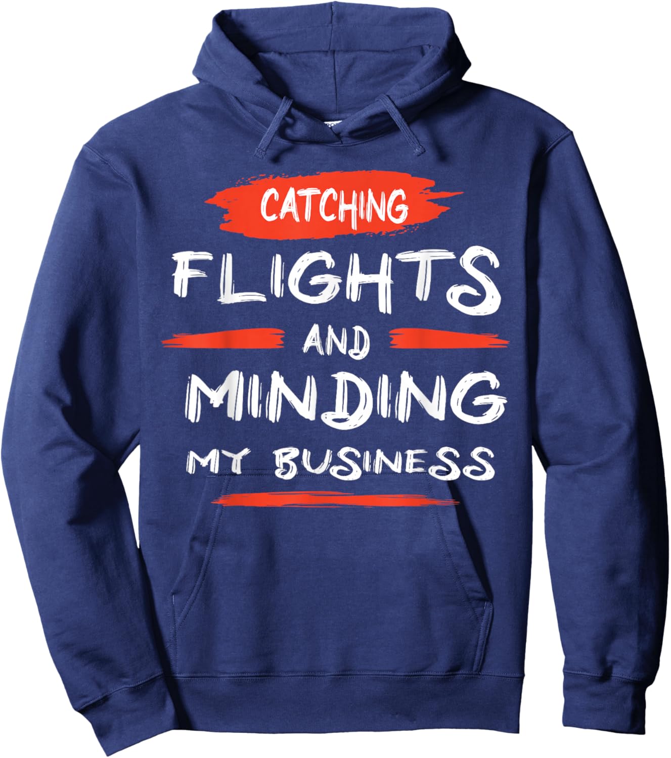 Catch flights and mind my business Hoodie - Hoodie | Navy