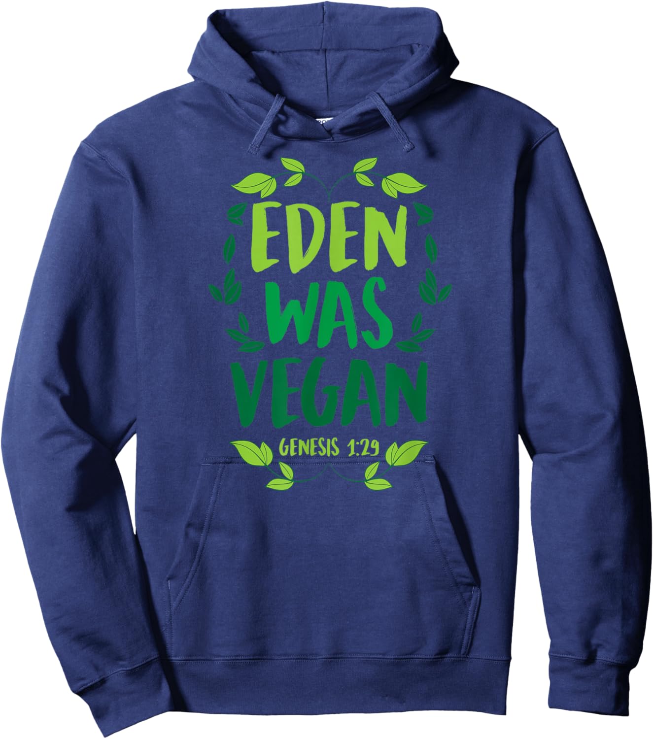 Eden Was Vegan Genesis 1-29 Christian Vegan Bible Verse Hoodie - Hoodie | Navy