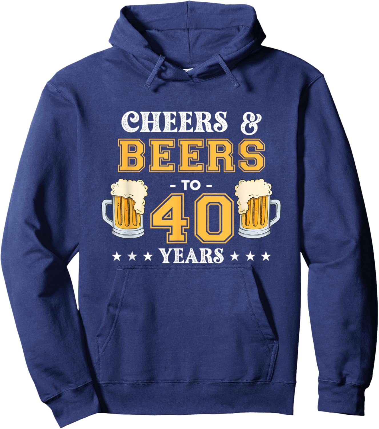 Cheers and Beers To 40 Years Birthday Party Hoodie - Hoodie | Navy
