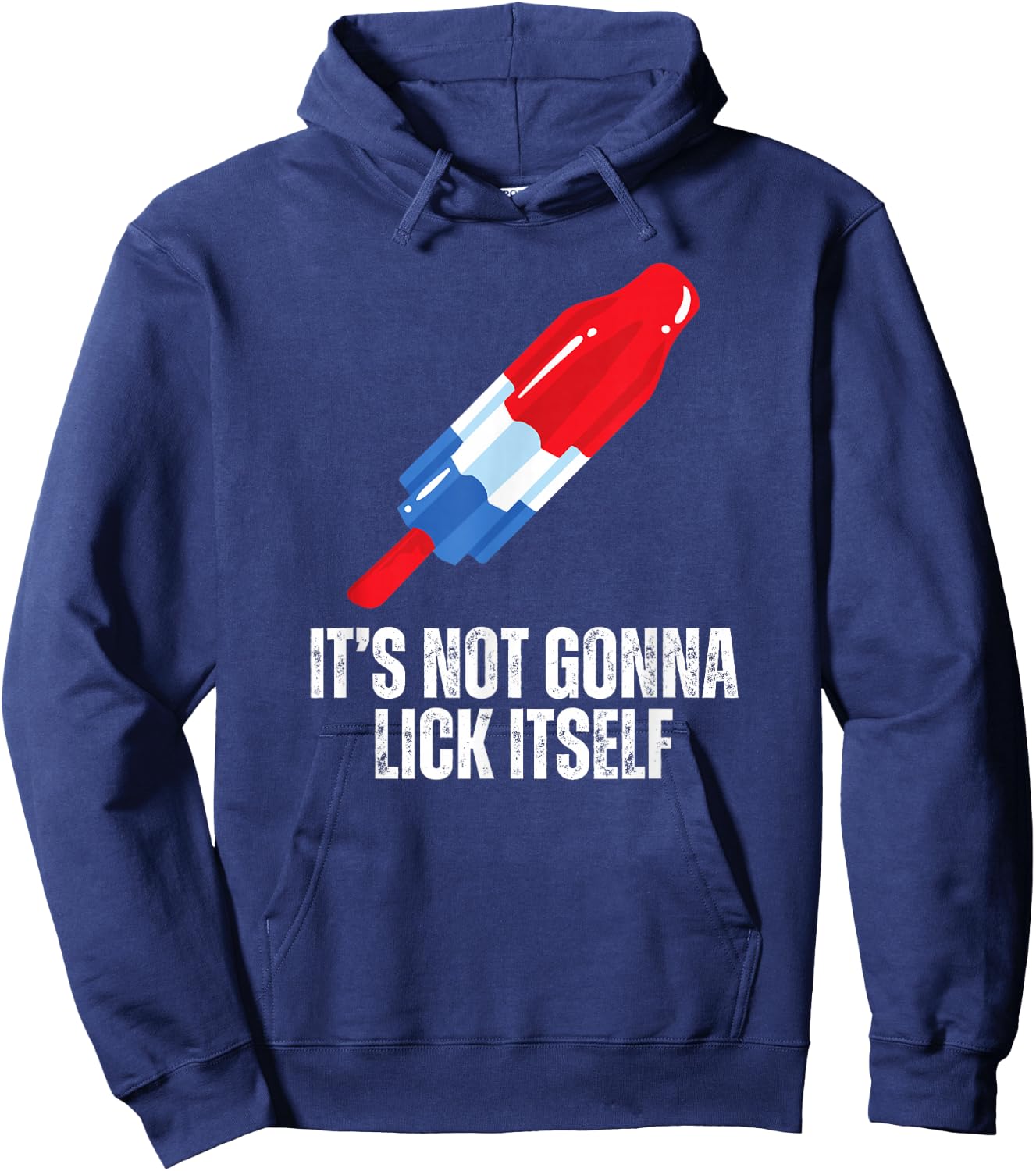 Its Not Gonna Lick Itself Funny Popsicle American Flag Hoodie - Hoodie | Navy