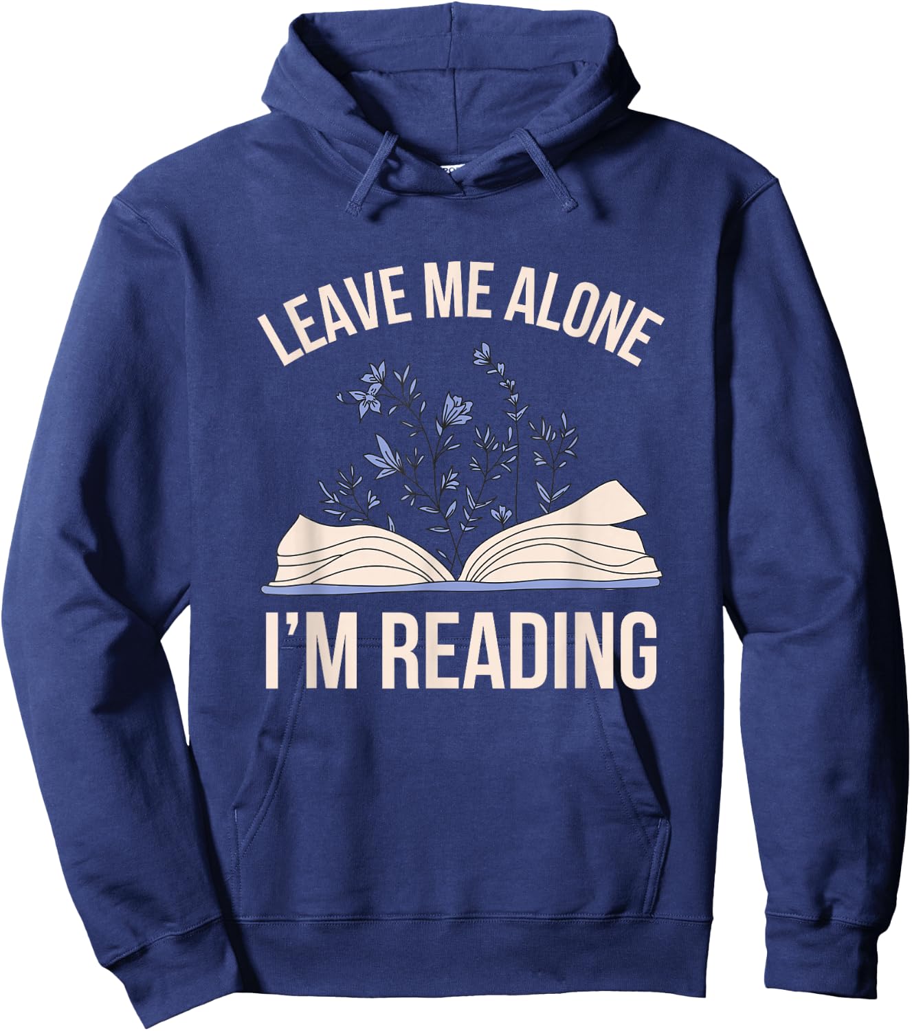 Leave me Alone, I'm Reading Cute Book Lover Reading Hoodie - Hoodie | Navy