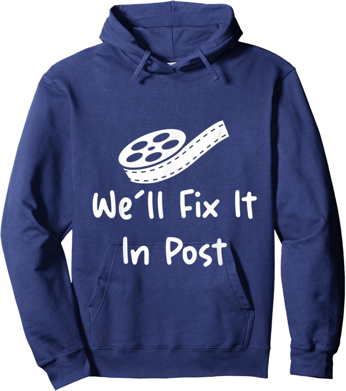 We'll Fix It In Post Hoodie - Hoodie | Navy