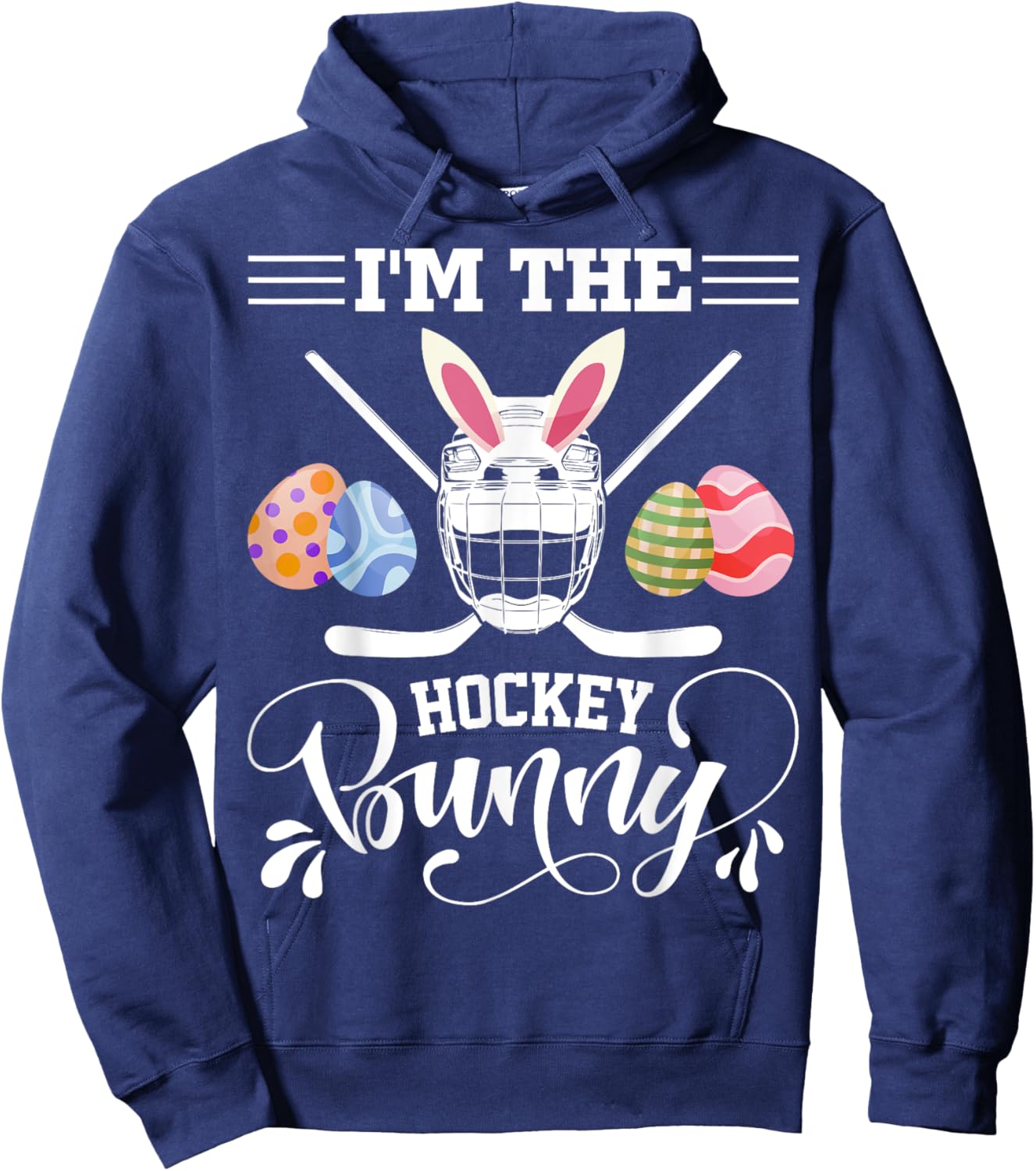 I'm The Hockey Bunny Funny Easter Day Ice Hockey Player Hoodie - Hoodie | Navy