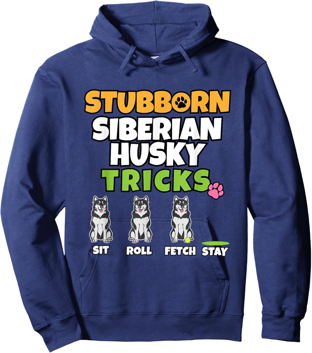 Stubborn Husky Tricks Hoodie - Hoodie | Navy
