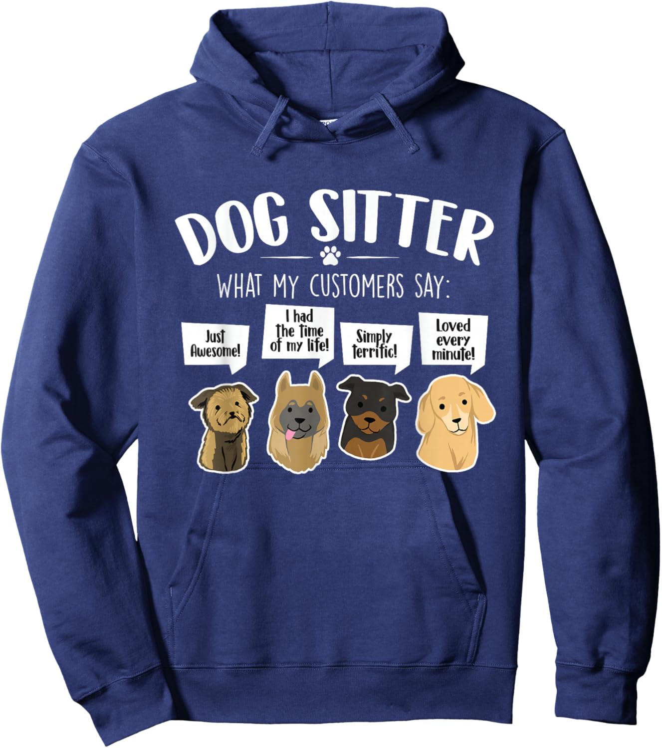 What My Customers Say - Dog Sitter Pet Sitting Animal Lover Women Kids Hoodie - Hoodie | Navy