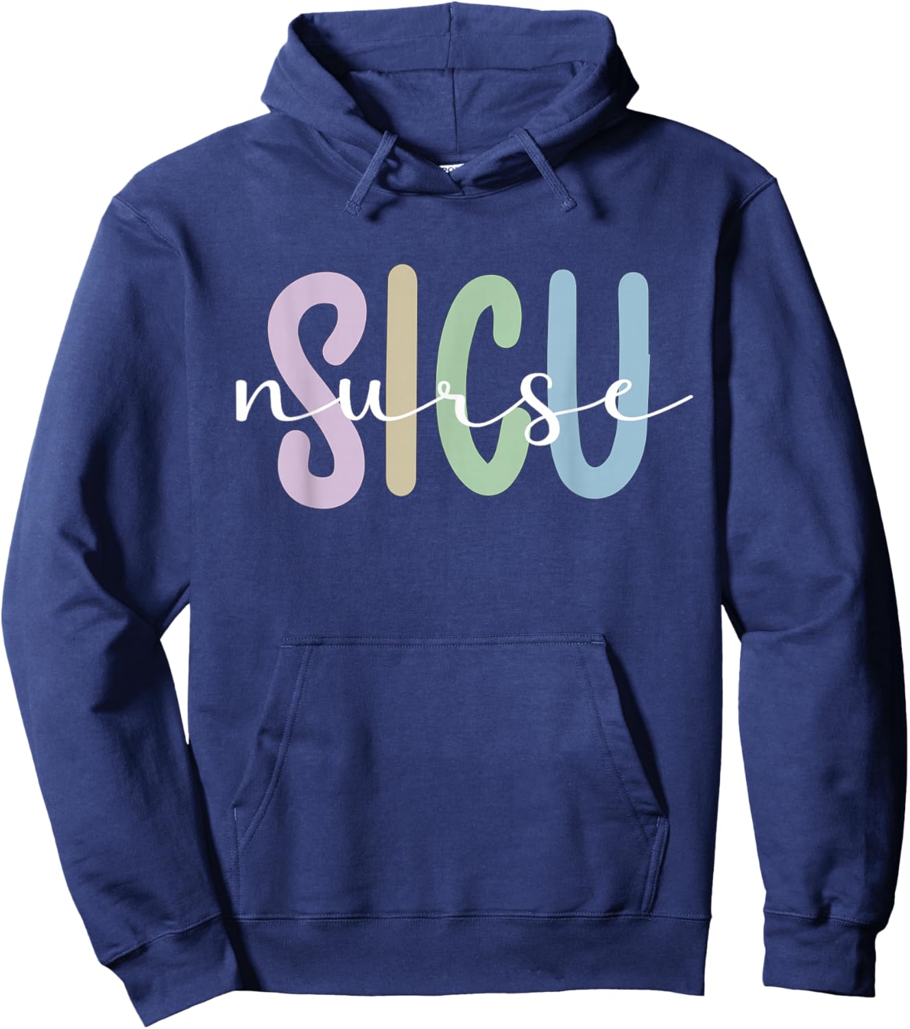 SICU Nurse Appreciation Surgical Intensive Care Unit Hoodie - Hoodie | Navy