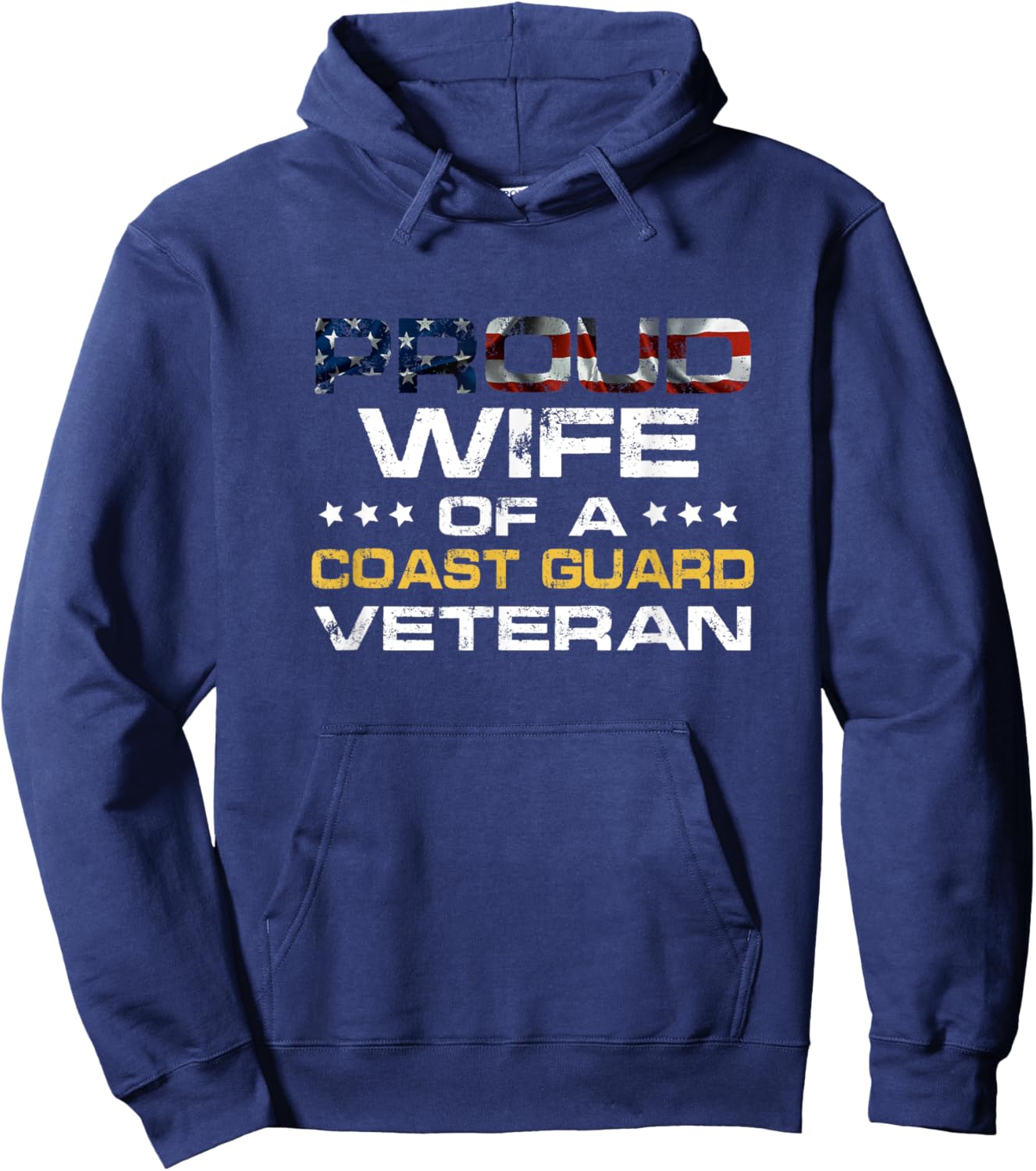 Proud Wife Of A Coast Guard Veteran Distressed American Flag Women Men Hoodie - Hoodie | Navy