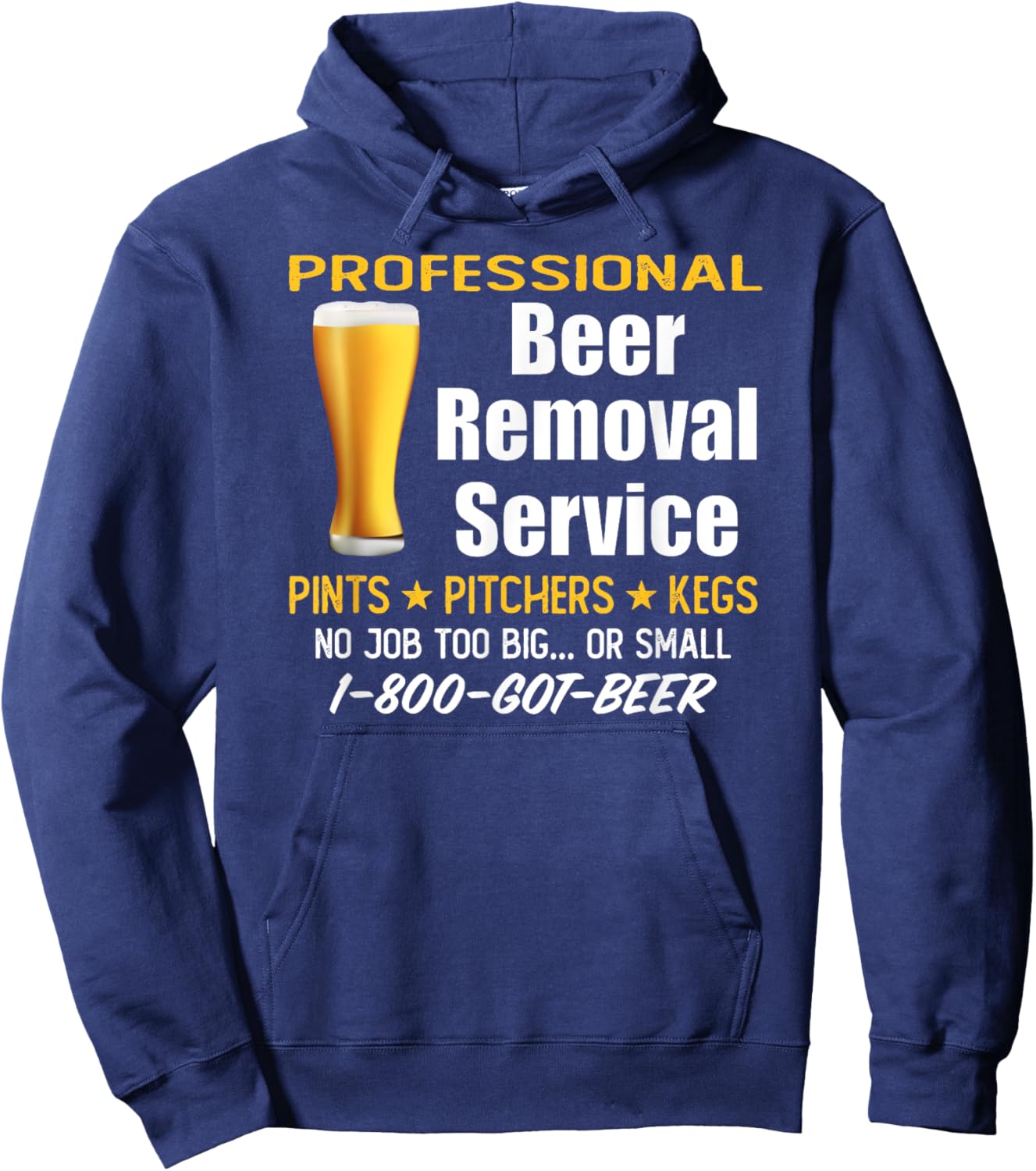 Professional Beer Removal Service - Funny Drinking Hoodie - Hoodie | Navy