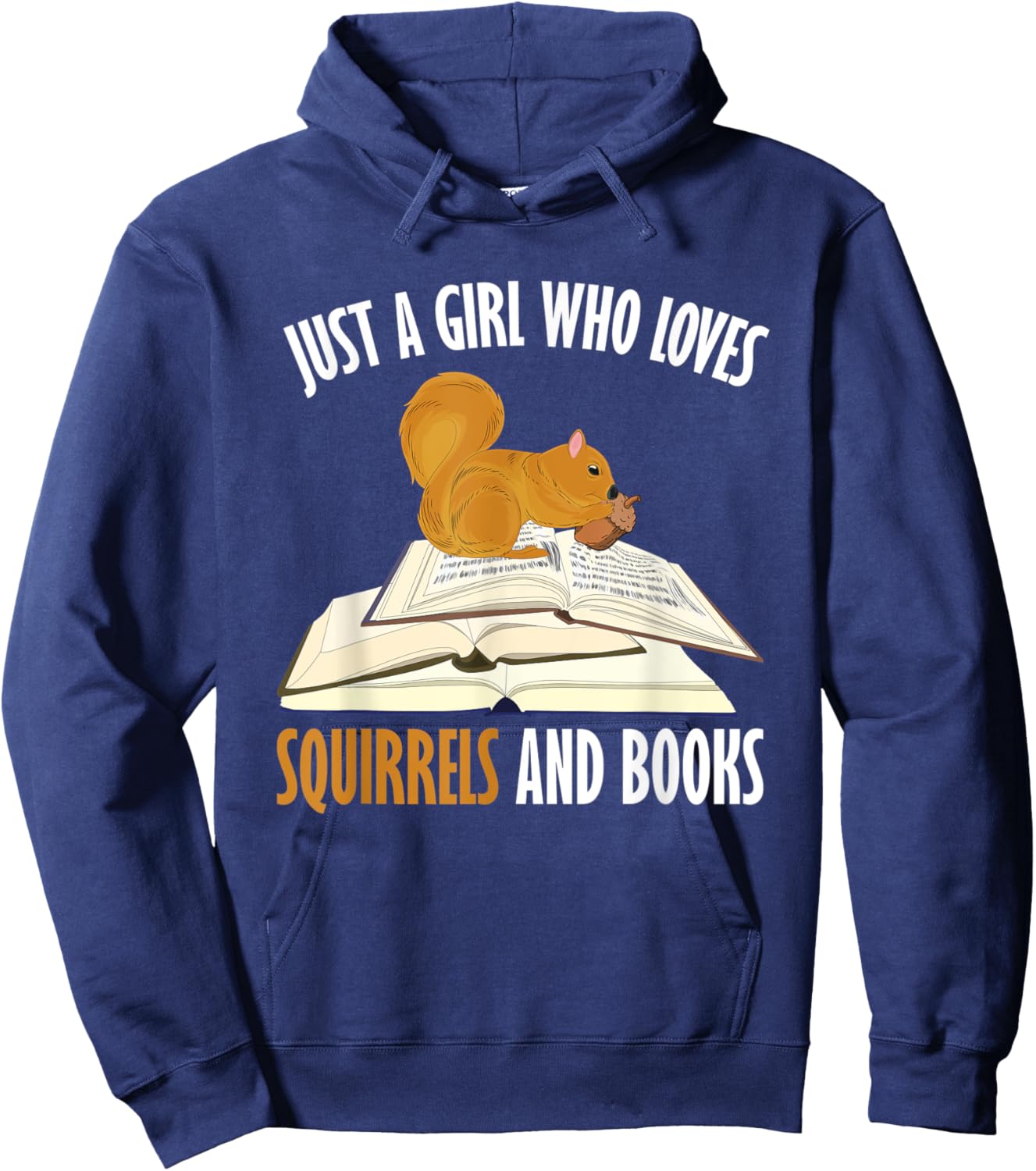 Just A Girl Who Loves Squirrels And Books Funny Reading Hoodie - Hoodie | Navy