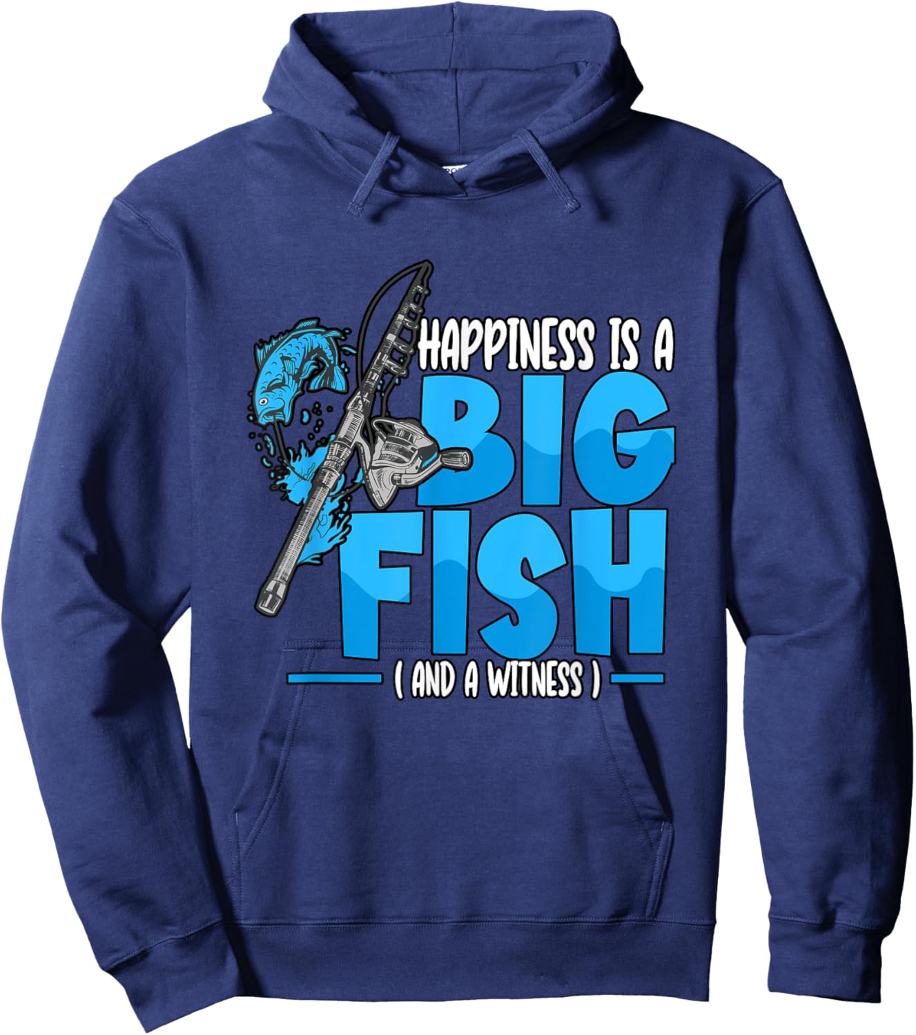 Happiness Is A Big Fish And A Witness Fishing Rod Hoodie - Hoodie | Navy