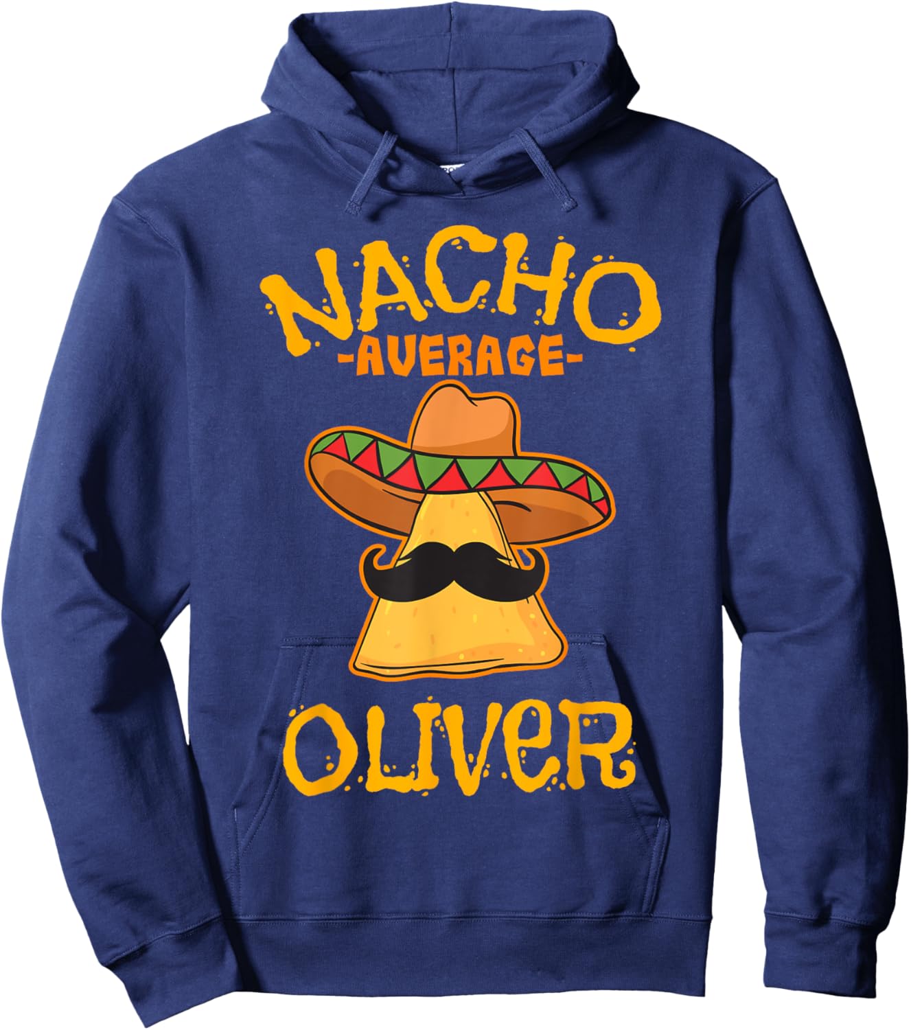 Nacho Average Oliver Personalized Name Funny Taco Hoodie - Hoodie | Navy