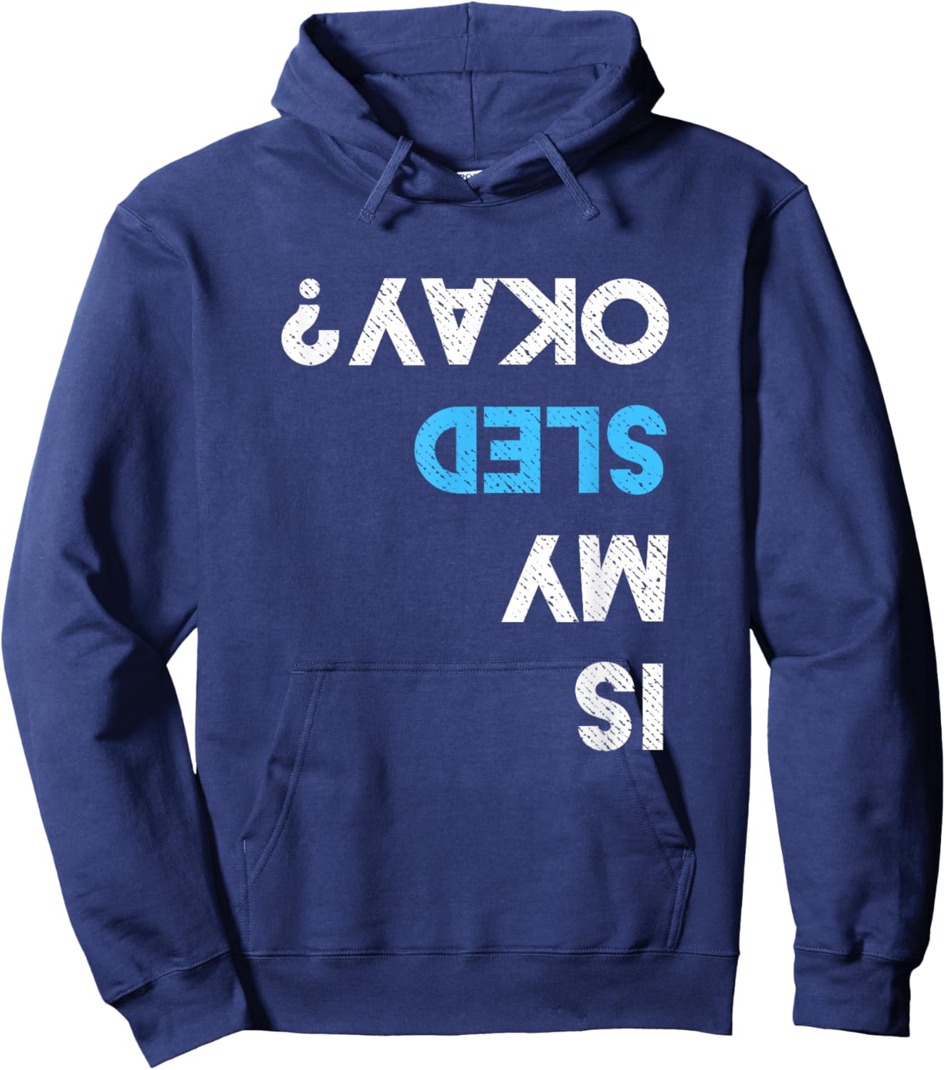 Is My Sled OK? Funny Snowmobiling Gear Snowmobile Hoodie - Hoodie | Navy
