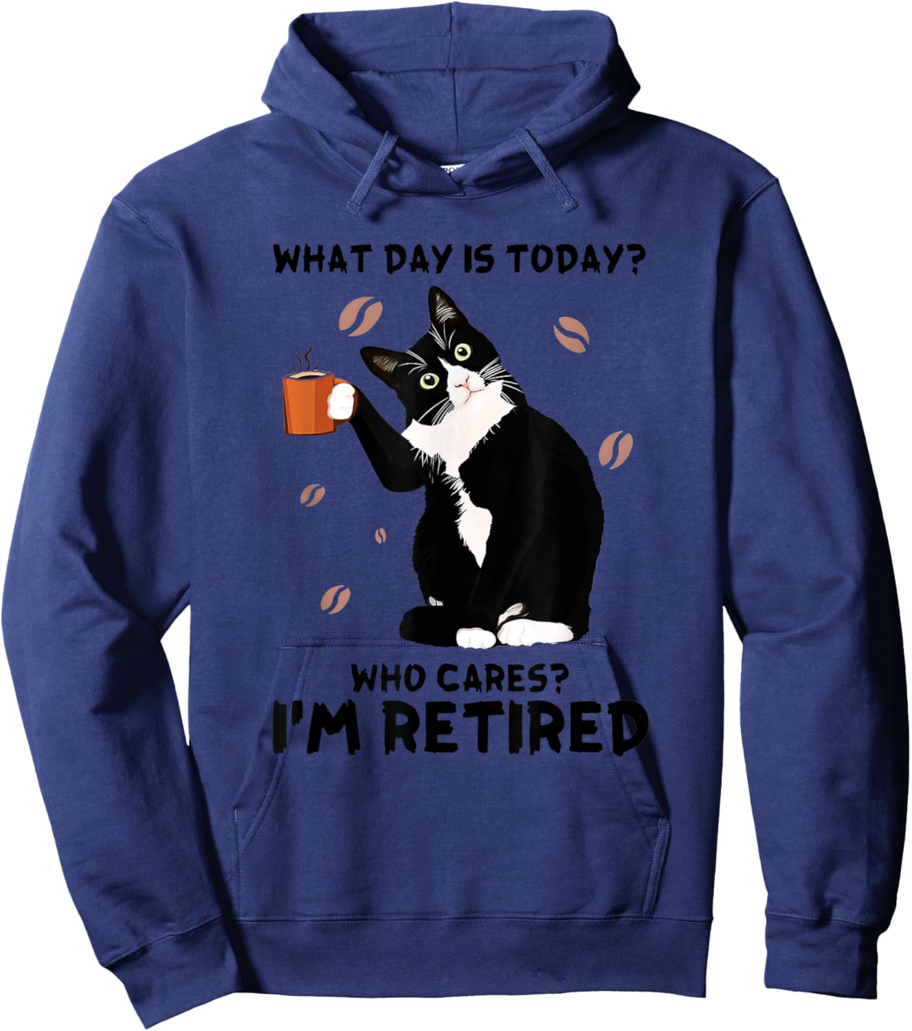 What Day Is Today Who Care I'm Retired Tuxedo Cat Coffee Women Hoodie - Hoodie | Navy