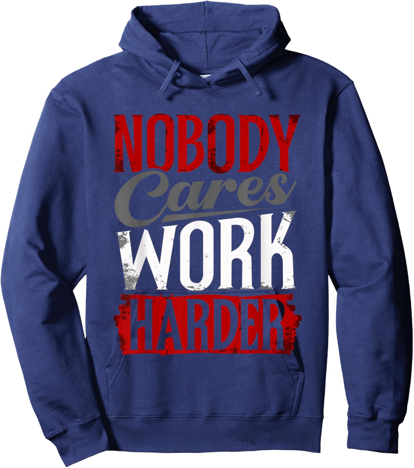 Work Harder Nobody Cares Fitness Nobody Cares Work Harder Hoodie - Hoodie | Navy