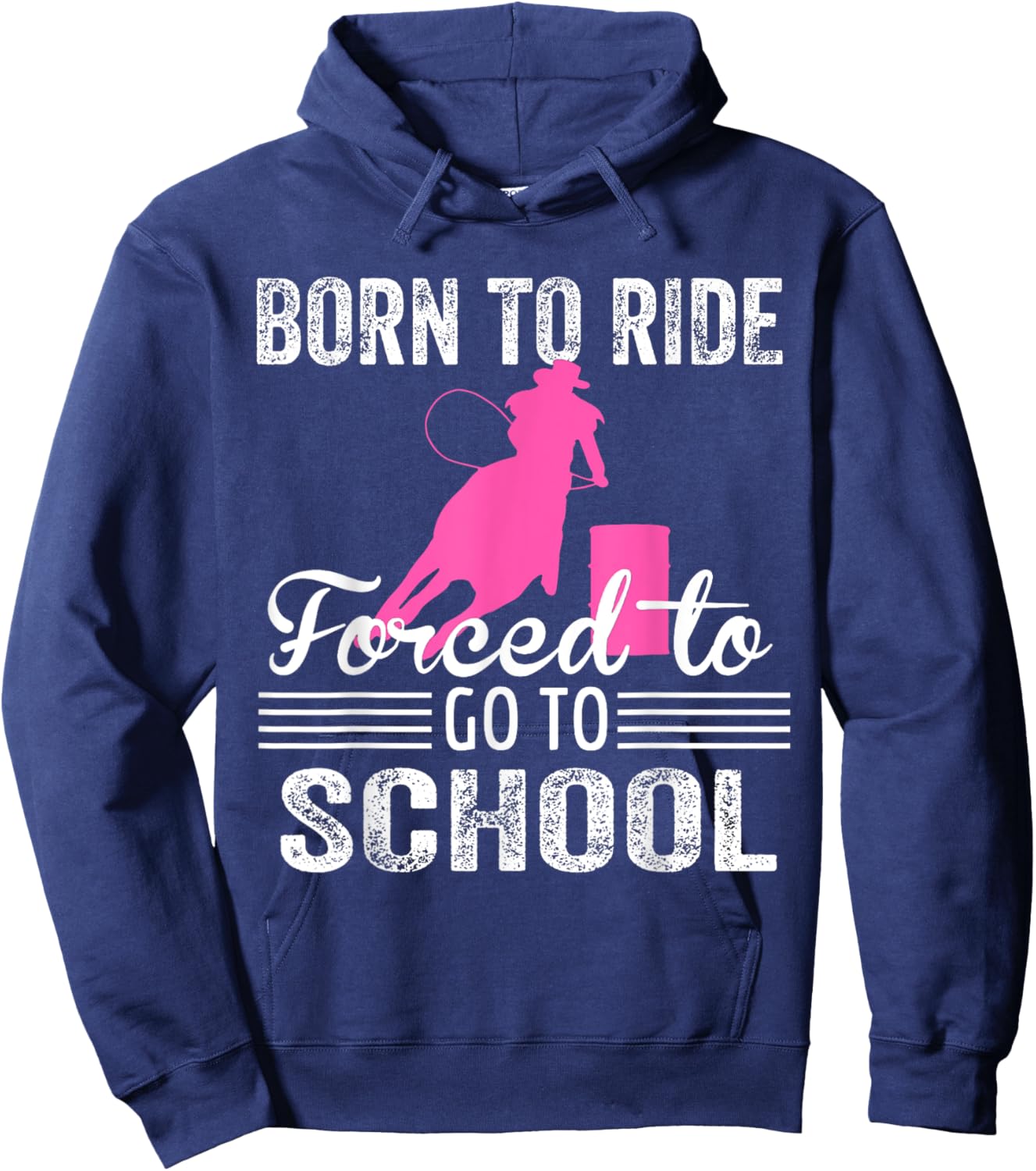 Born Ride Horse Forced To Go To School Funny Horse Lovers Hoodie - Hoodie | Navy