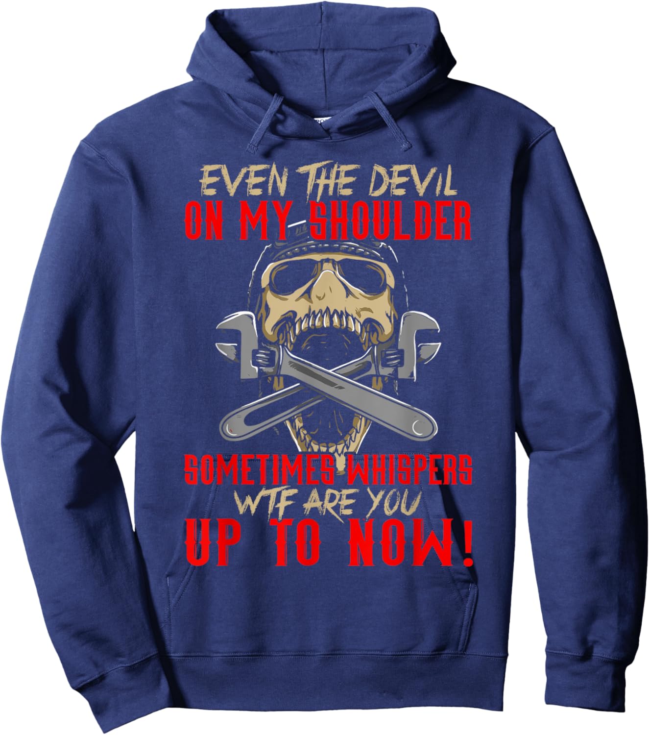 Even Devil On My Shoulder Sometimes Whispers WTF Mechanic Hoodie - Hoodie | Navy