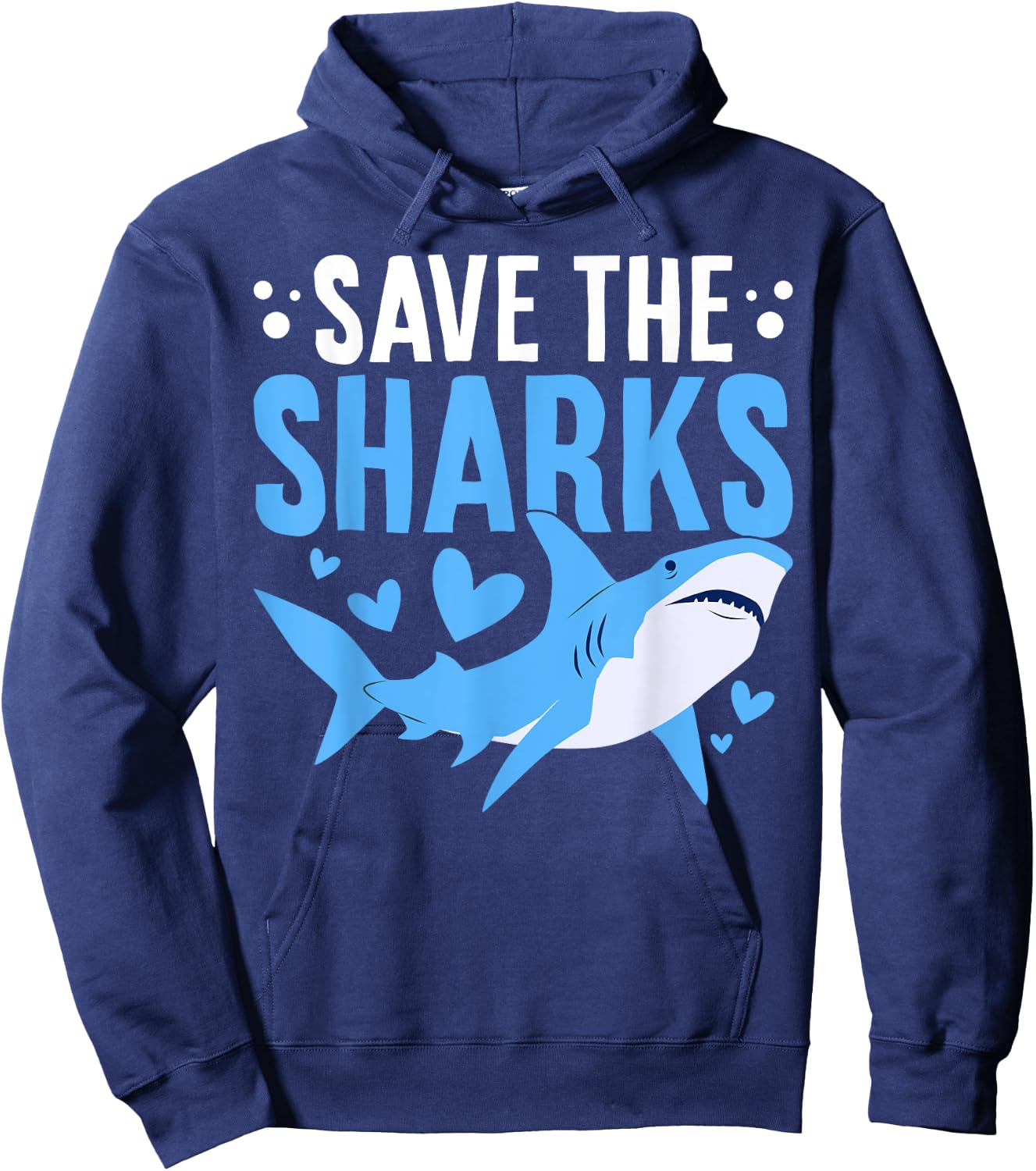 Save The Sharks Funny Shark Protect Sharks Sea Creatures Hoodie - Hoodie | Navy
