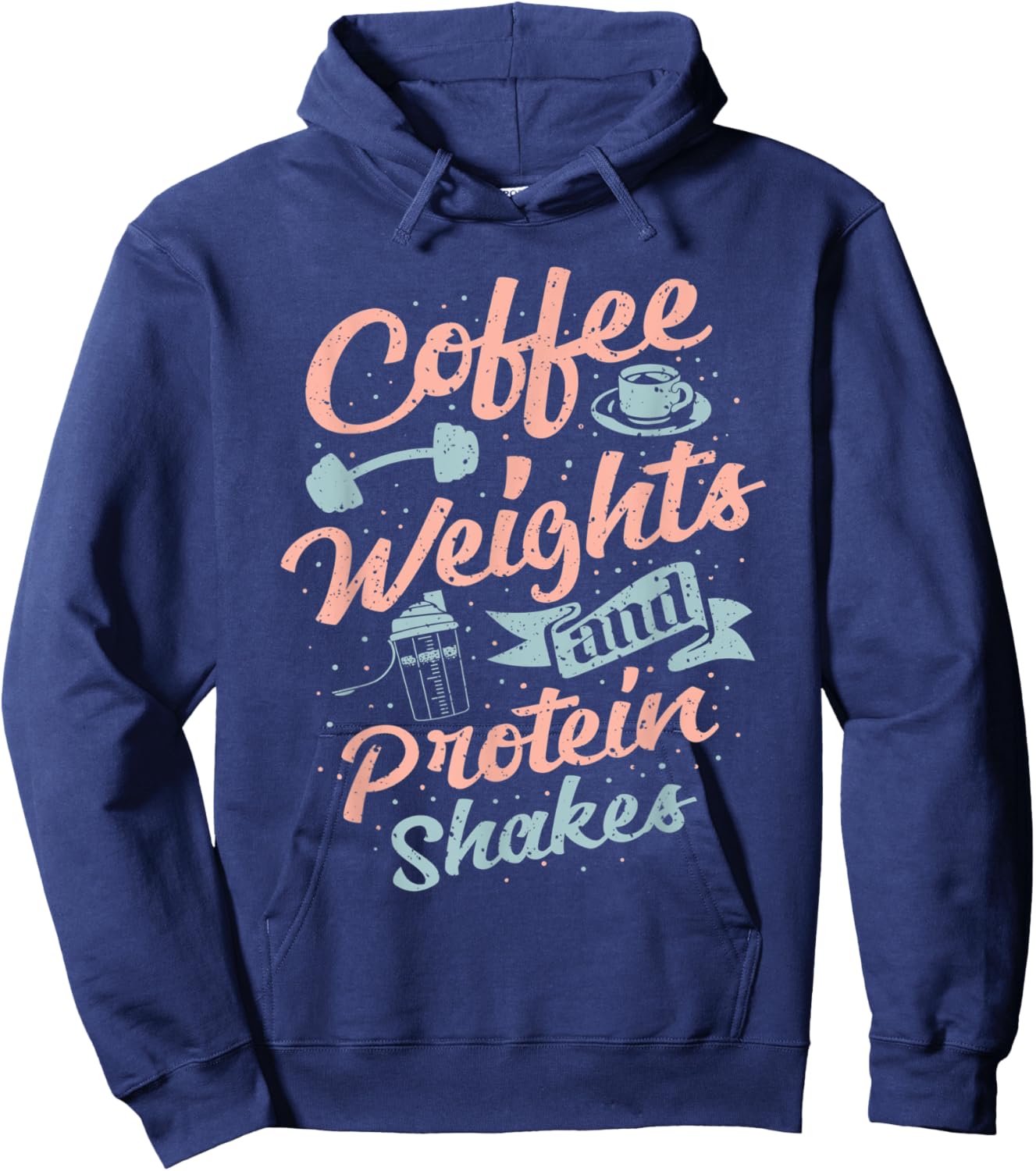Coffee Weights And Protein Shakes Bodybuilding Bodybuilder Hoodie - Hoodie | Navy