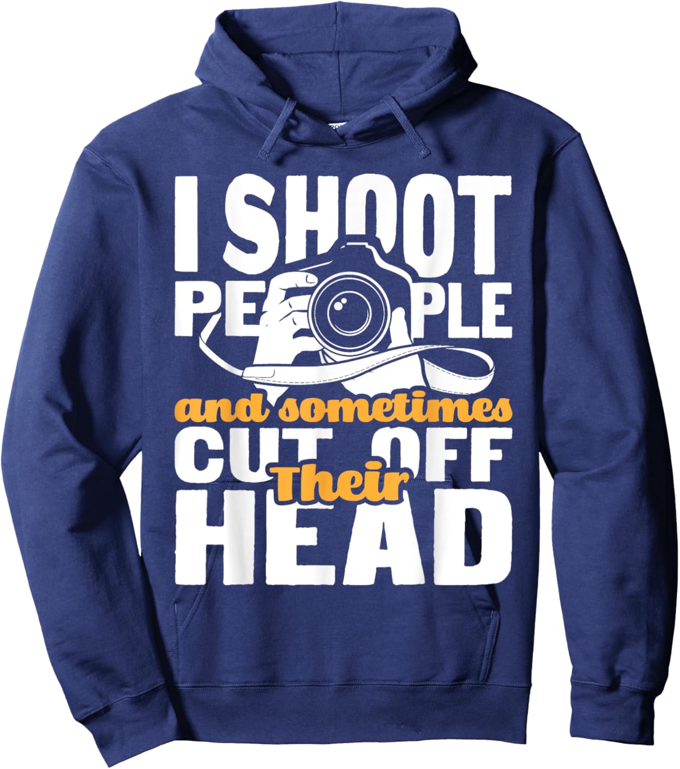 I Shoot People - Funny Photographer Camera Photography Pun Hoodie - Hoodie | Navy