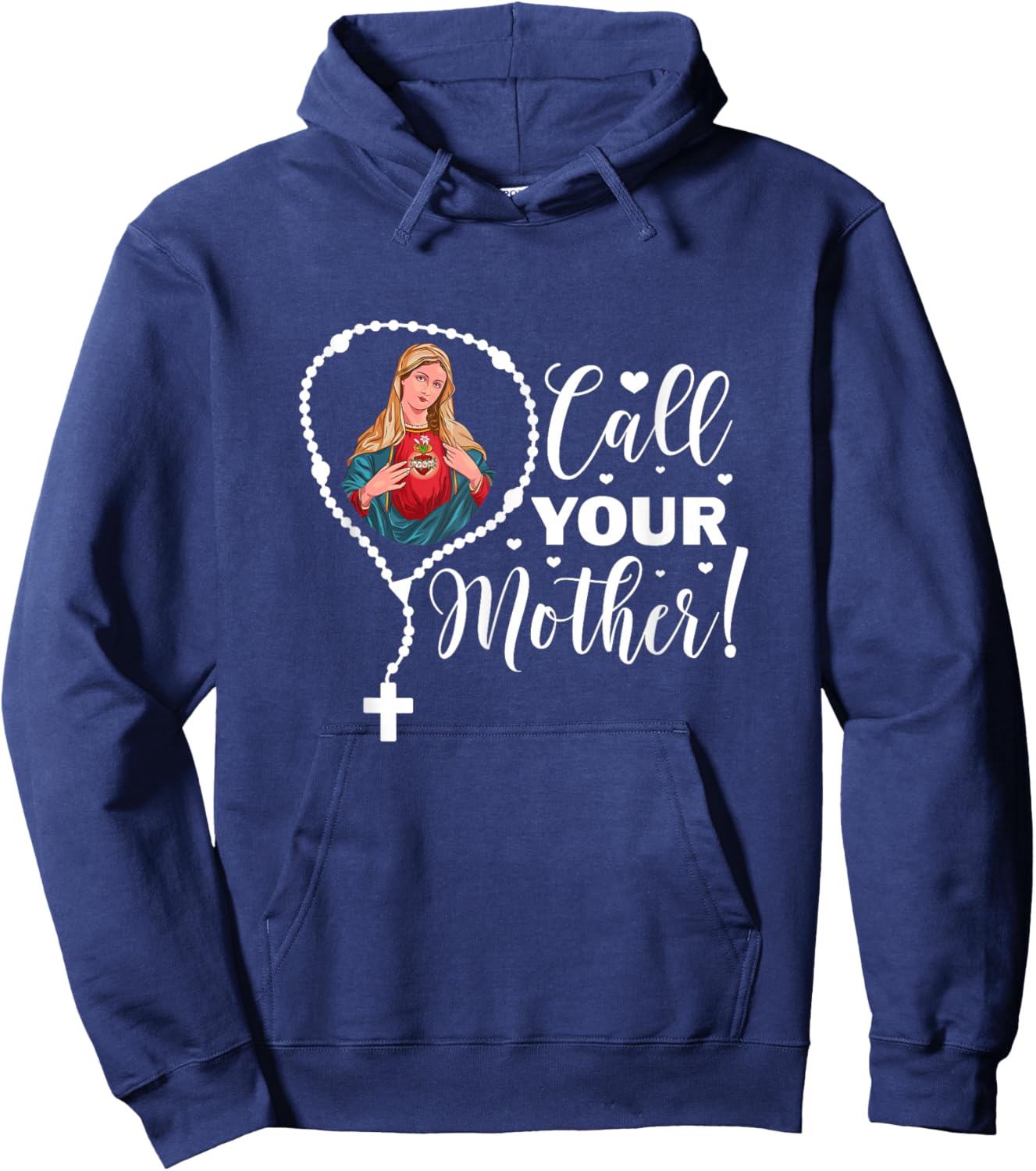 Call Your Mother. Virgin Mary and Holy Rosary Hoodie - Hoodie | Navy
