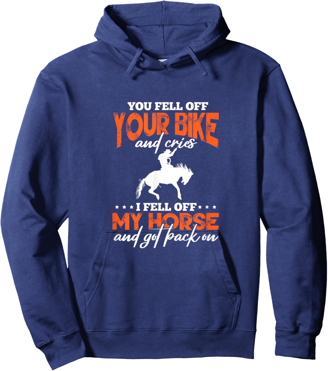 Horse Riding You Fell Off Your Bike I Fell Off My Horse Hoodie - Hoodie | Navy