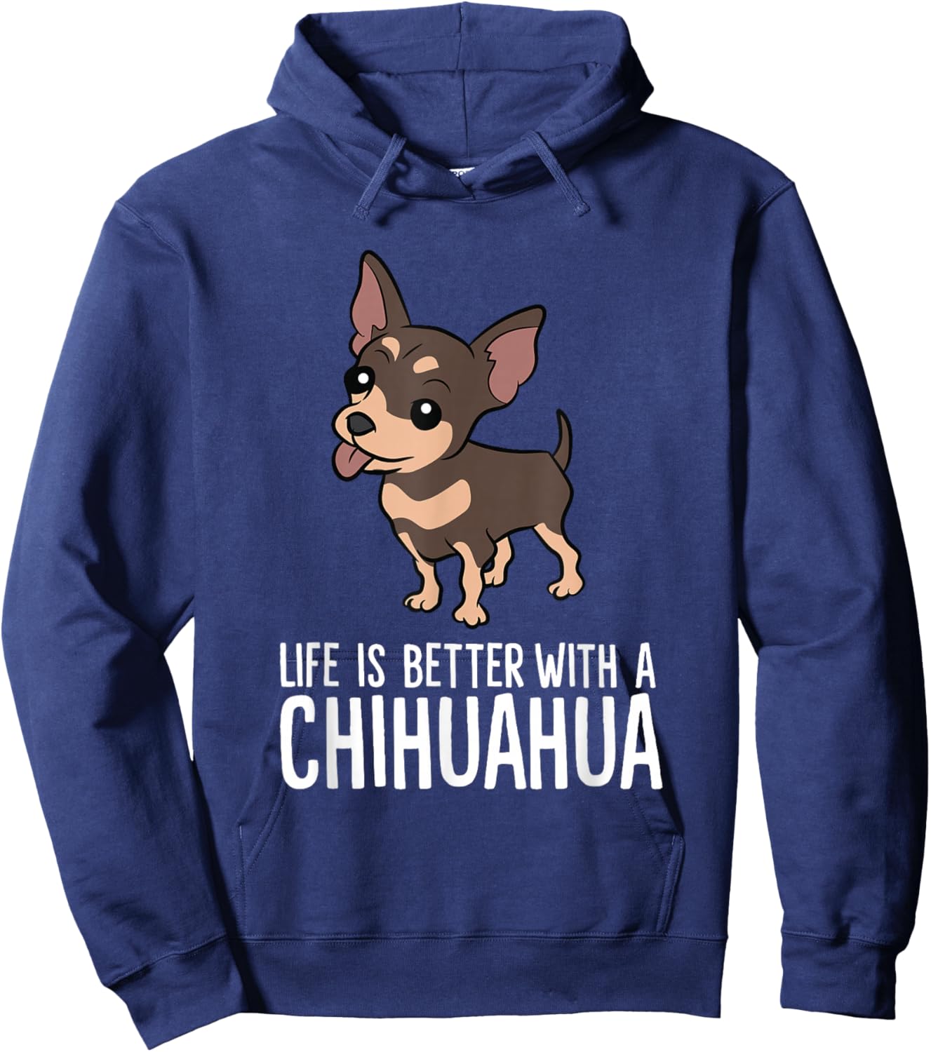 Chihuahua Dog Owner Life Is Better With A Chihuahua Hoodie - Hoodie | Navy
