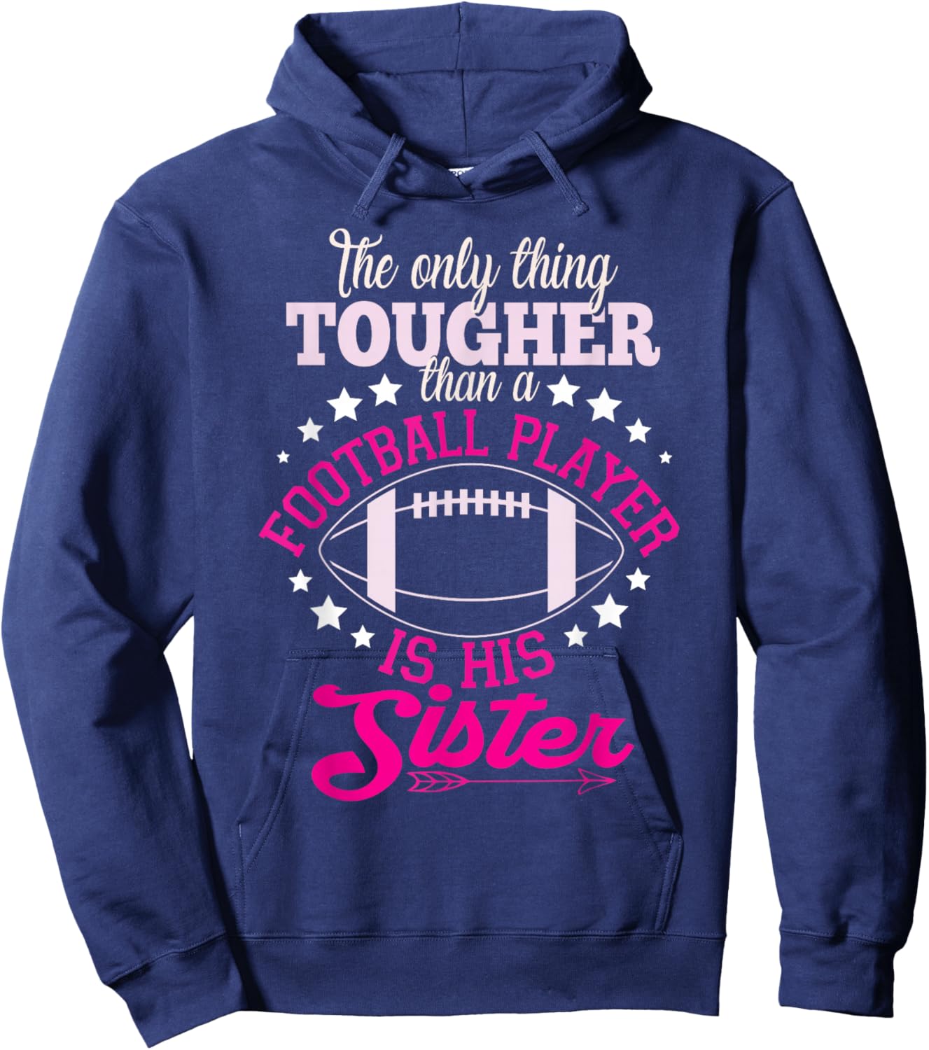 Only Thing Tougher Football Sister Sis Hoodie - Hoodie | Navy