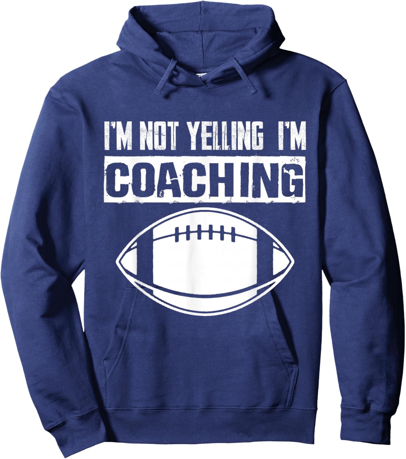 I'm Not Yelling I'm Coaching American Football Coach Hoodie - Hoodie | Navy