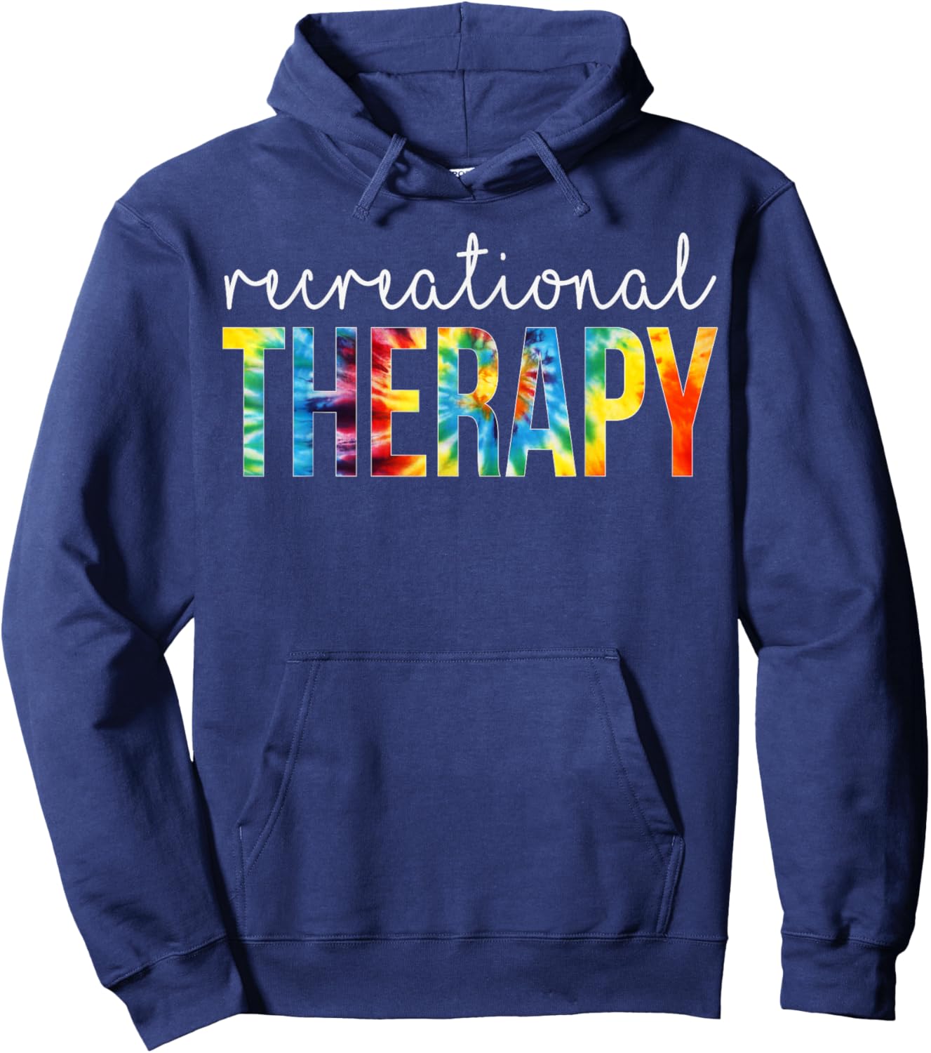 Recreational Therapy Appreciation Day Tie Dye Women For Work Hoodie - Hoodie | Navy