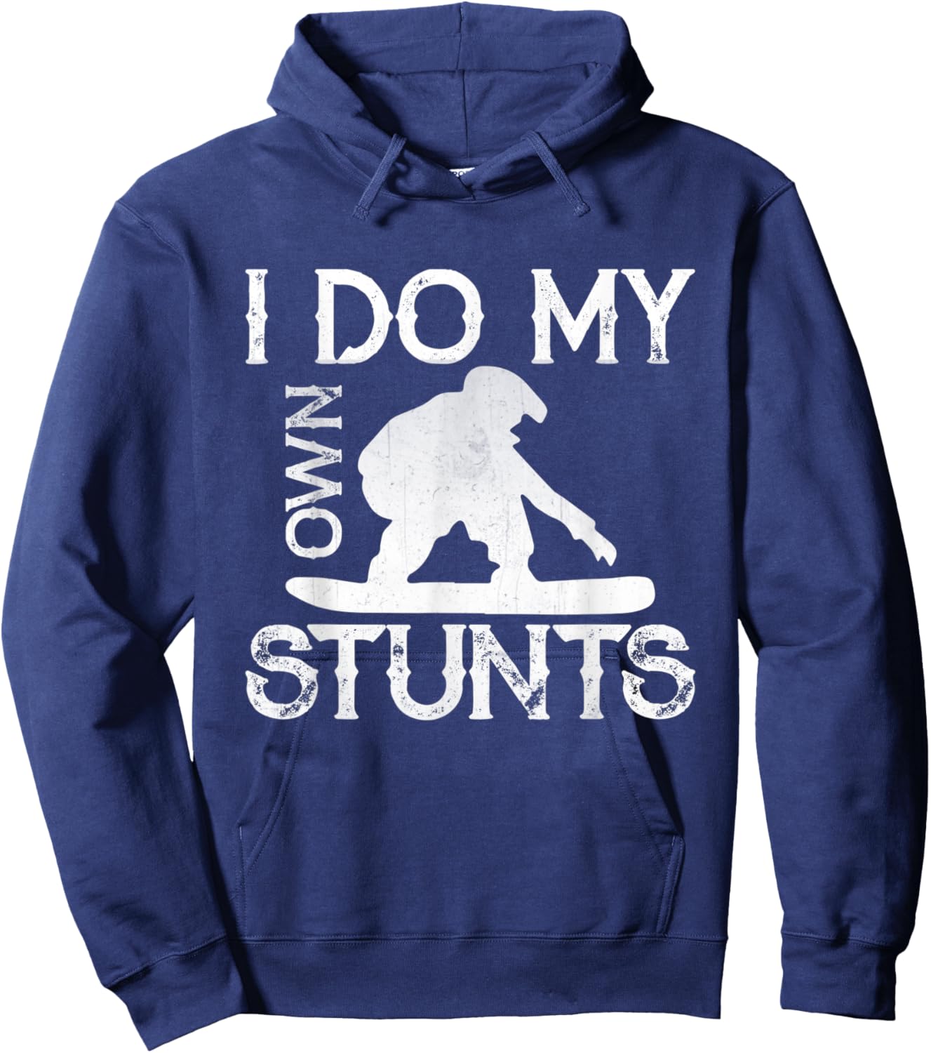 I Do My Own Stunts Snowboard Funny Stuntman Apparel Hoodie - Hoodie | Navy