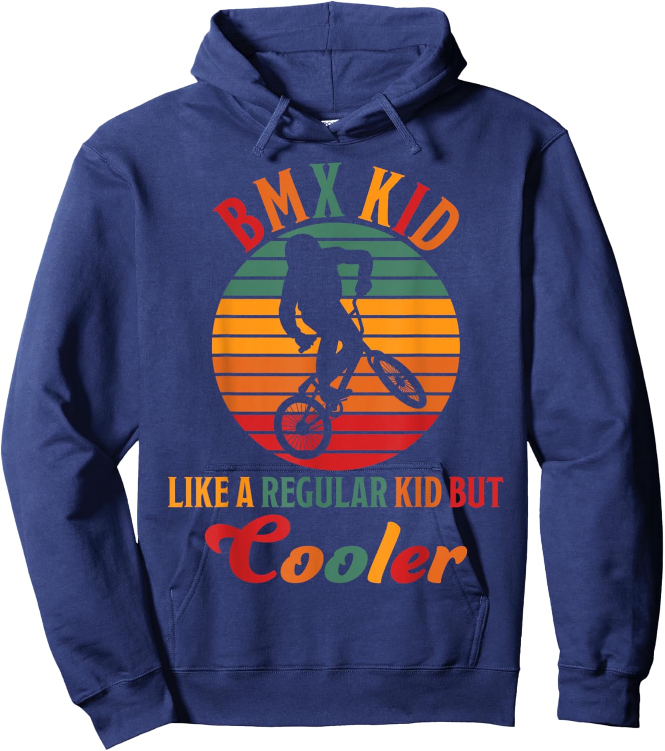 BMX Kid Like A Regular Kid But Cooler Bicycle Freestyle BMX Hoodie - Hoodie | Navy