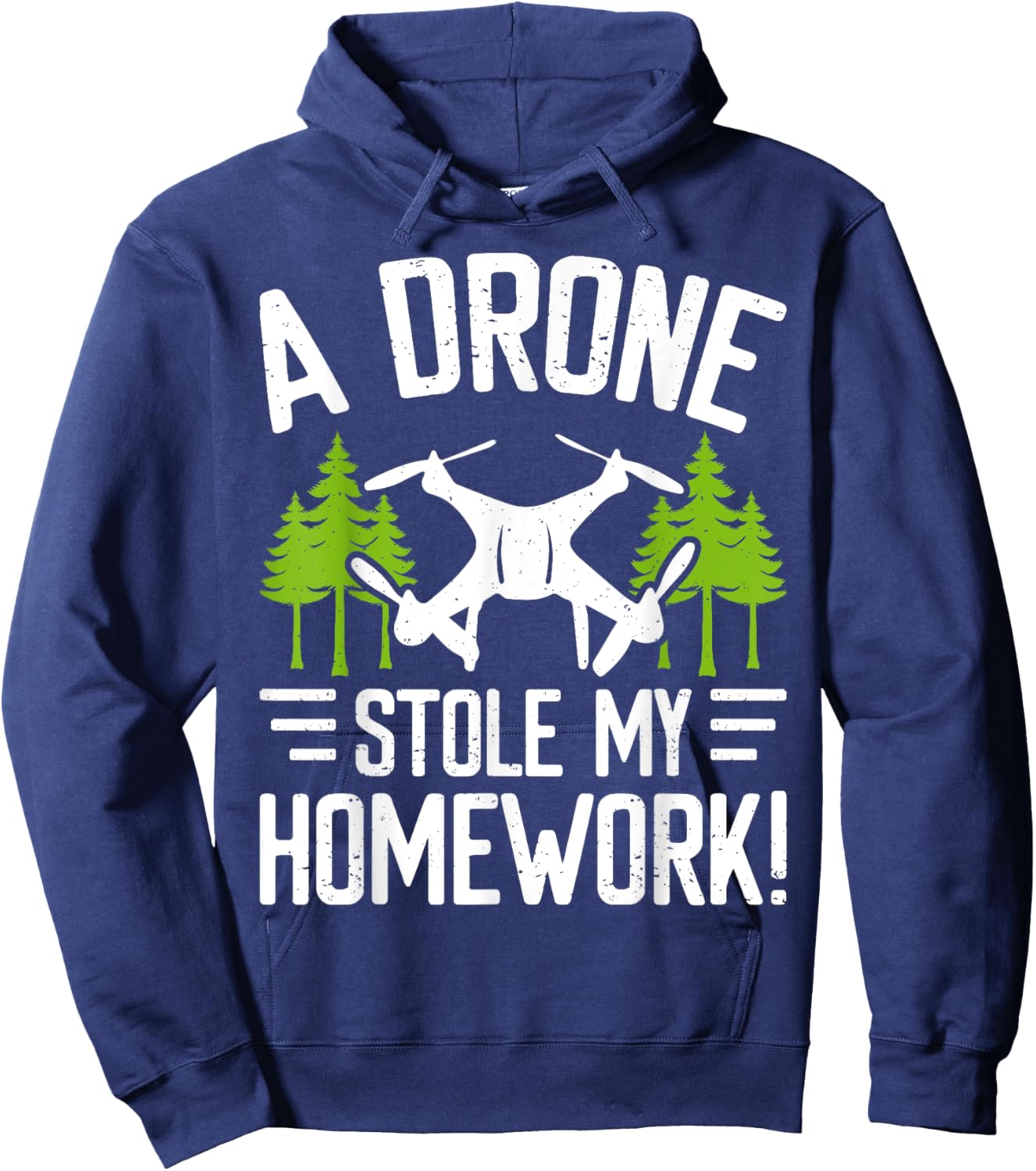 A Drone Stole My Homework Hoodie - Hoodie | Navy