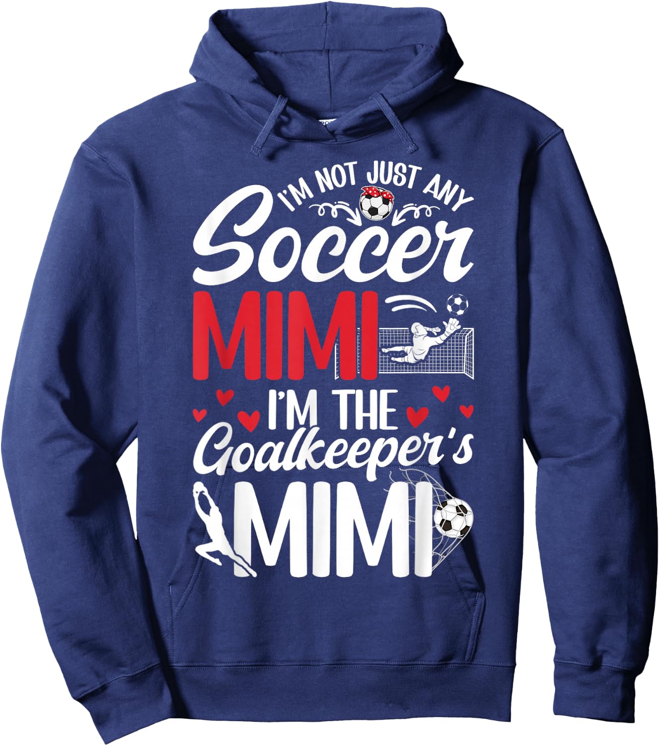 I'm The Soccer Goalkeeper Mimi Of A Soccer Goalie Mimi Hoodie - Hoodie | Navy