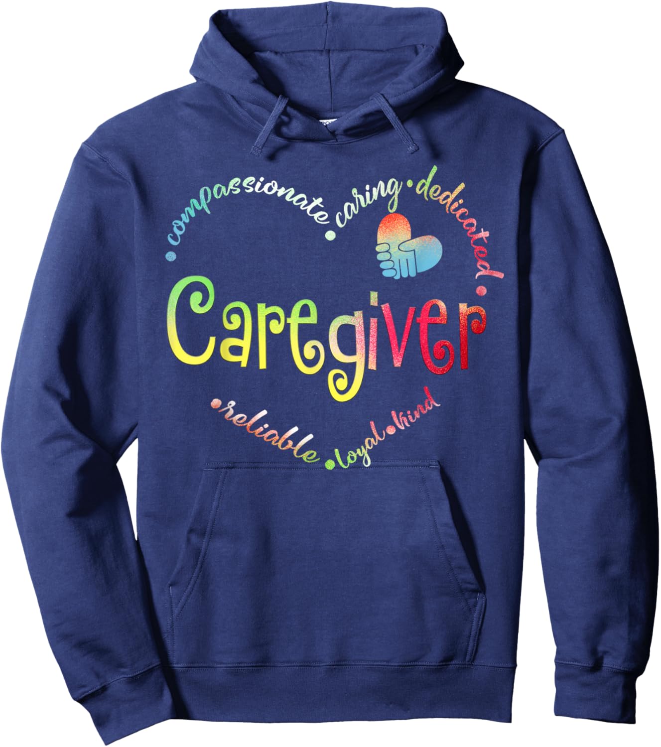 Caregiver Compassionate Caring Dedicated Reliable Loyal Kind Black Small Cotton Short Sleeve Regular Fit Hoodie - Hoodie | Navy