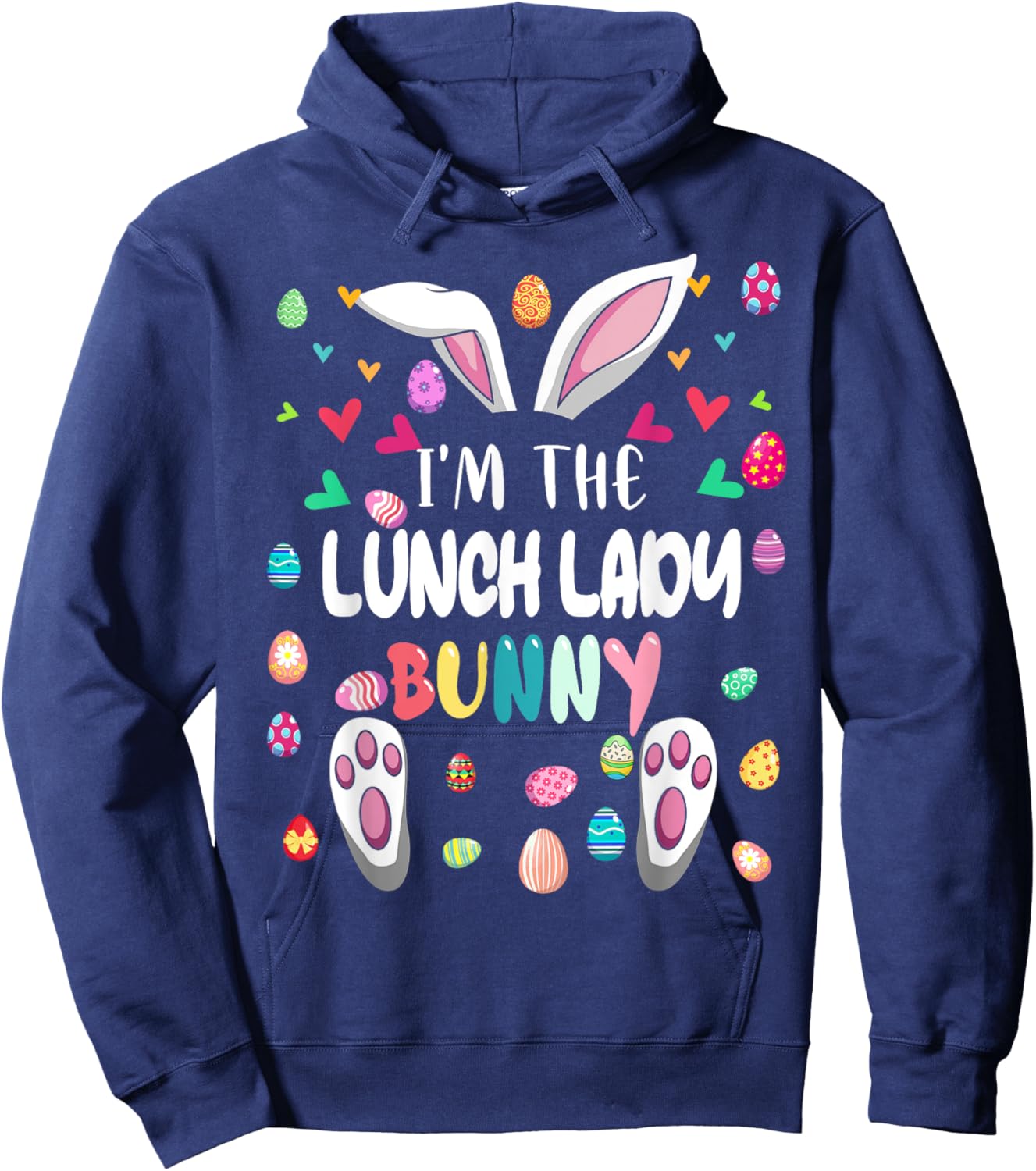 I'm The Lunch Lady Bunny Happy Easter Matching Bunny Lover Hoodie - Hoodie | Navy
