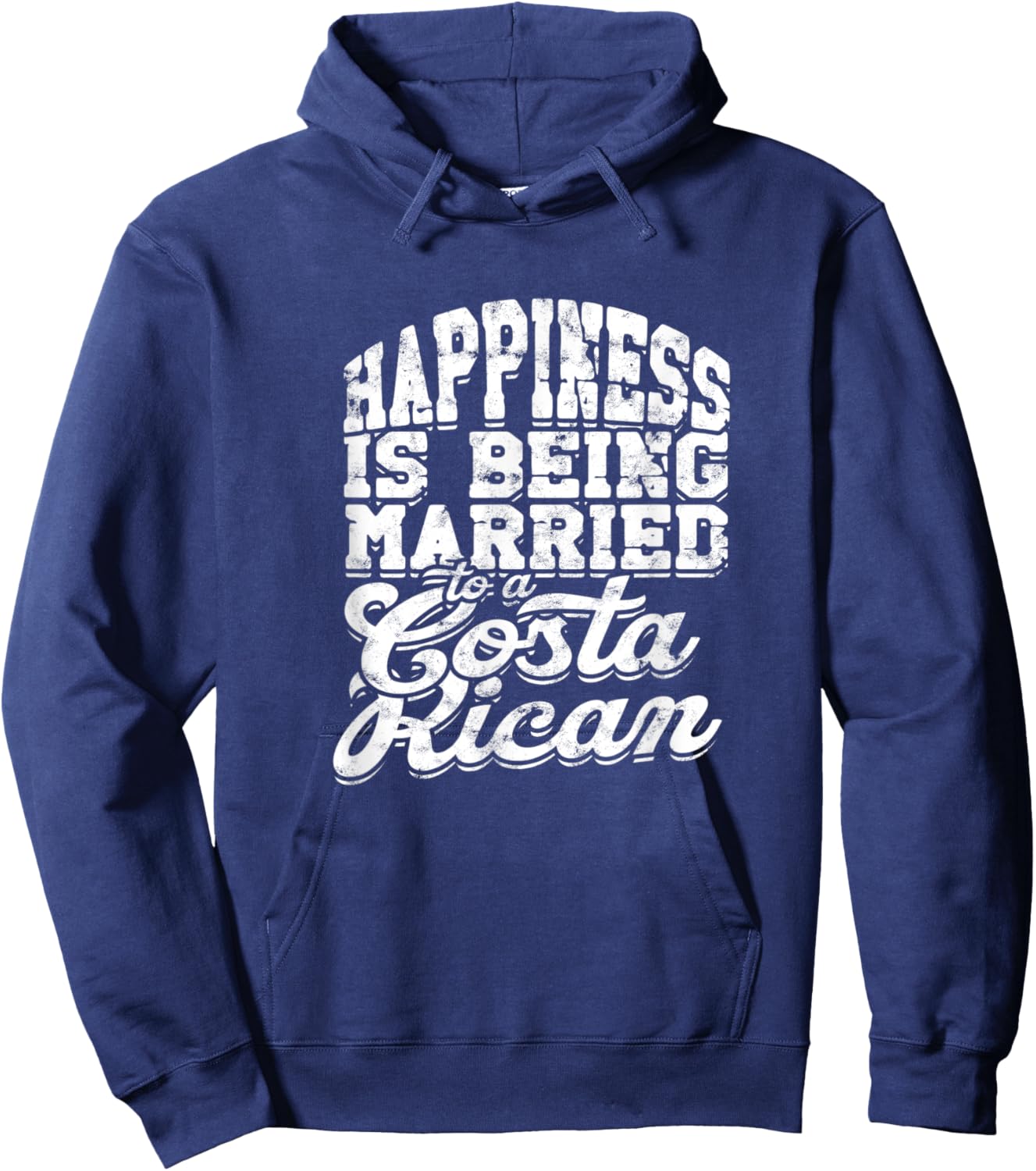 Happiness is being married to a costa rican - Costa Rica Hoodie - Hoodie | Navy