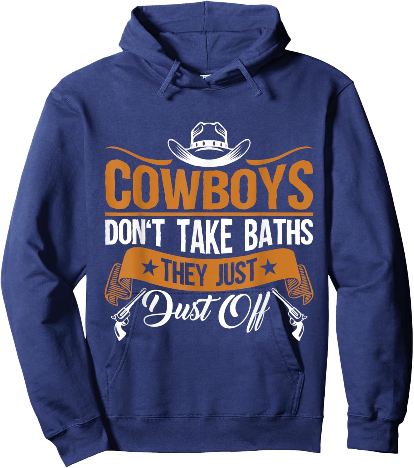 Rodeo Cowboys Don't Take Baths For Farmers and Dad Hoodie - Hoodie | Navy