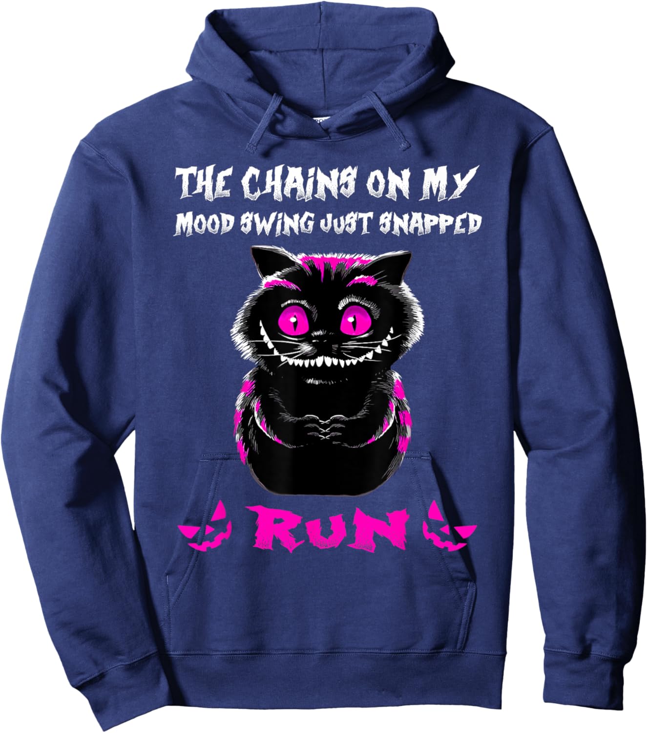 The Chains On My Mood Swing Just Snapped Creepy Cat Smiling Women Hoodie - Hoodie | Navy