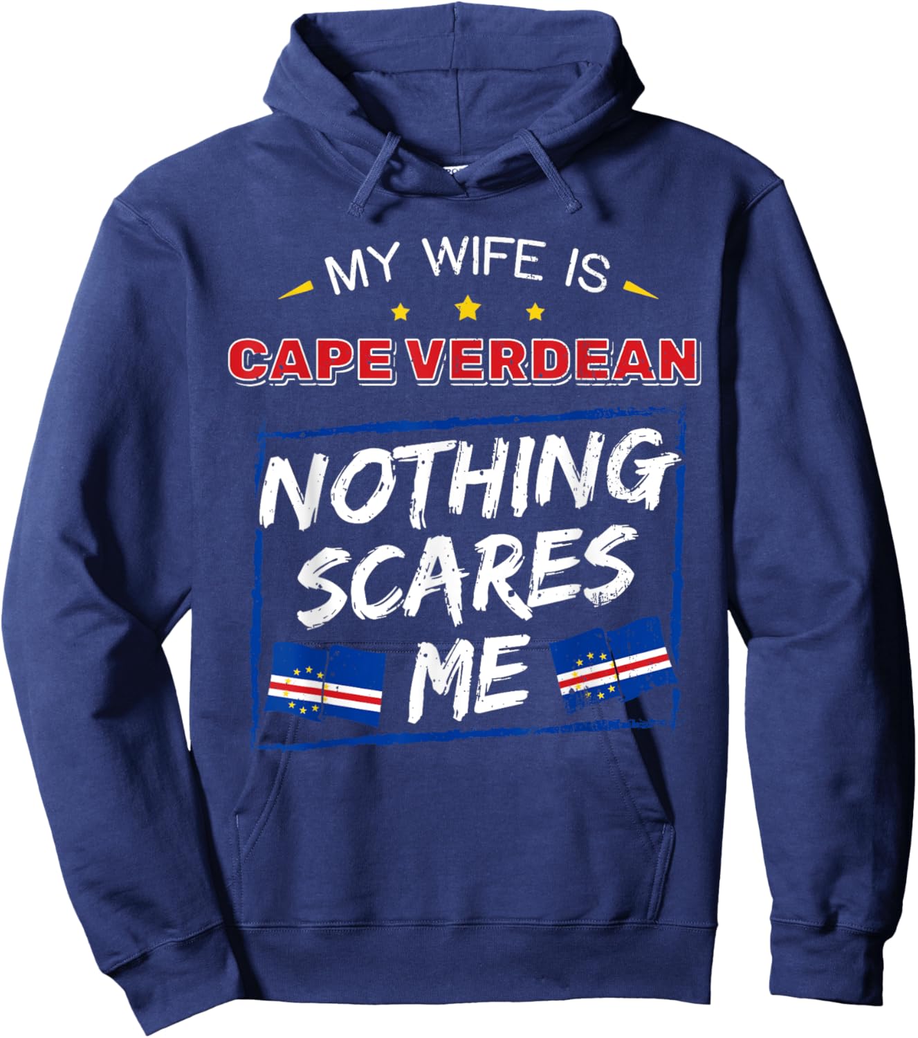 My Wife Is Cape Verdean Republic of Cabo Verde Roots Flag Hoodie - Hoodie | Navy