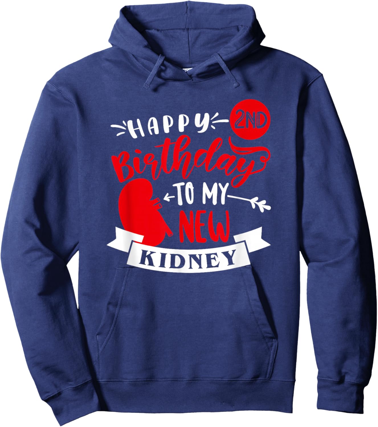 Happy 2nd Birthday To My New Kidney, Transplant Anniversary Hoodie - Hoodie | Navy