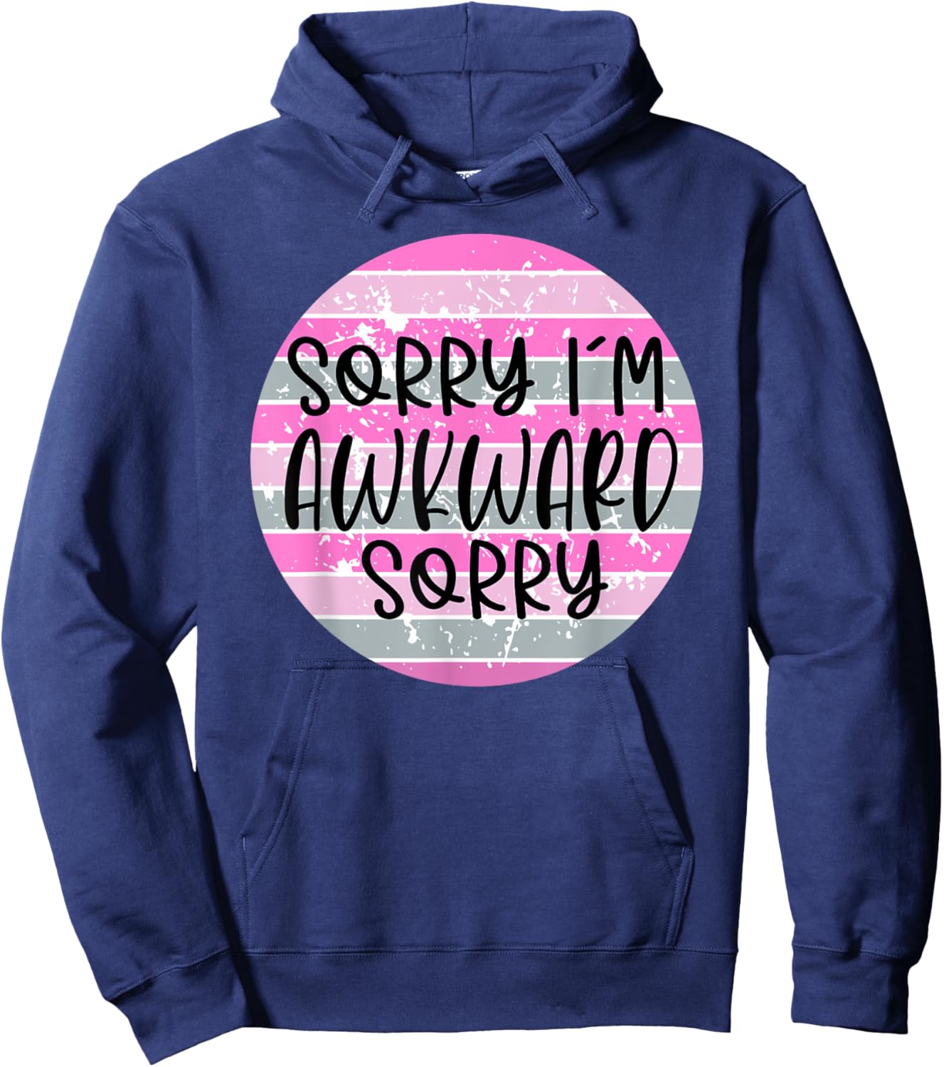 Sorry I'm Socially Awkward Funny Introvert Hoodie - Hoodie | Navy
