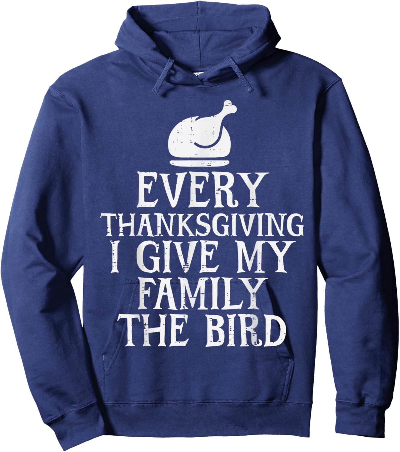 I Give My Family The Bird Funny Thanksgiving Turkey Men Hoodie - Hoodie | Navy