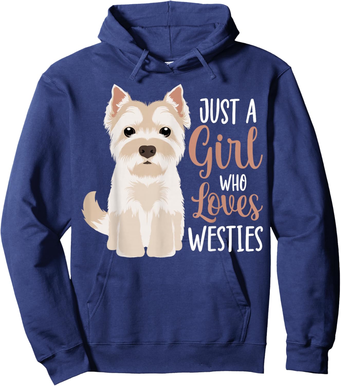 West Highland White Terrier Just A Girl Who Loves Westies Hoodie - Hoodie | Navy