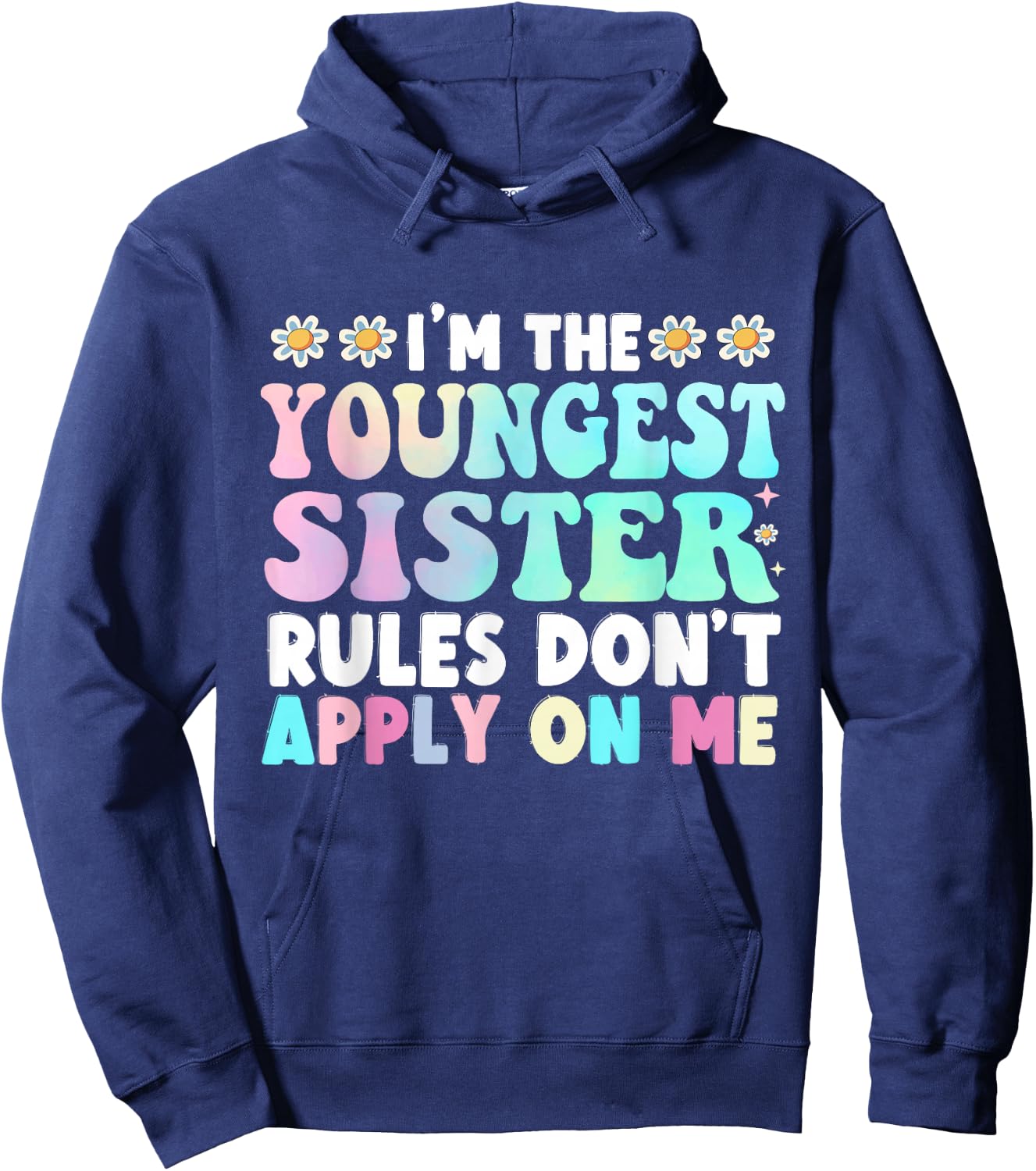 I'm The Youngest Sister Funny Family Hoodie - Hoodie | Navy