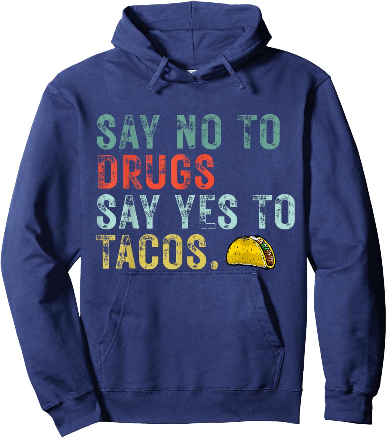 Say No To Drugs Say Yes To Tacos Funny Red Ribbon Week 2021 Hoodie - Hoodie | Navy