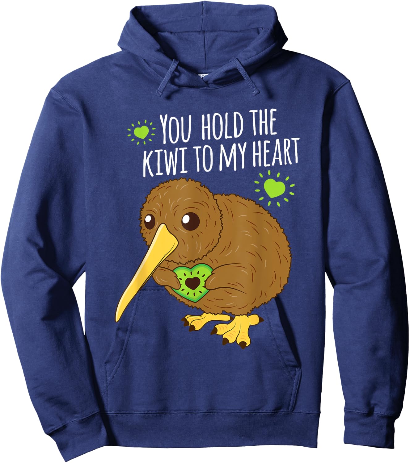 You Hold The Kiwi To My Heart Funny Bird Fruit Lovers Outfit Hoodie - Hoodie | Navy