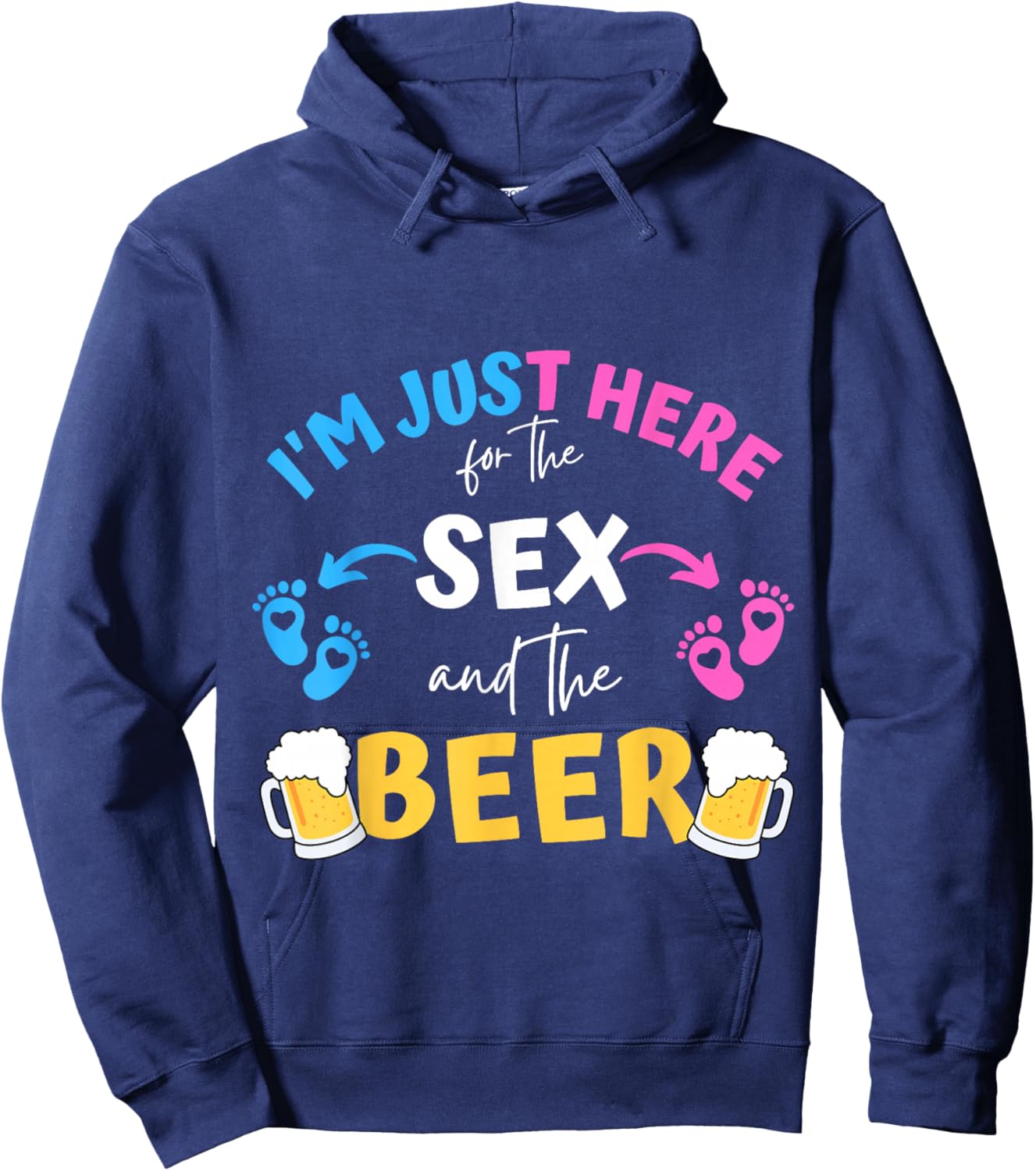 I'm Just Here For The Sex And The Beer Family Gender Reveal Hoodie - Hoodie | Navy