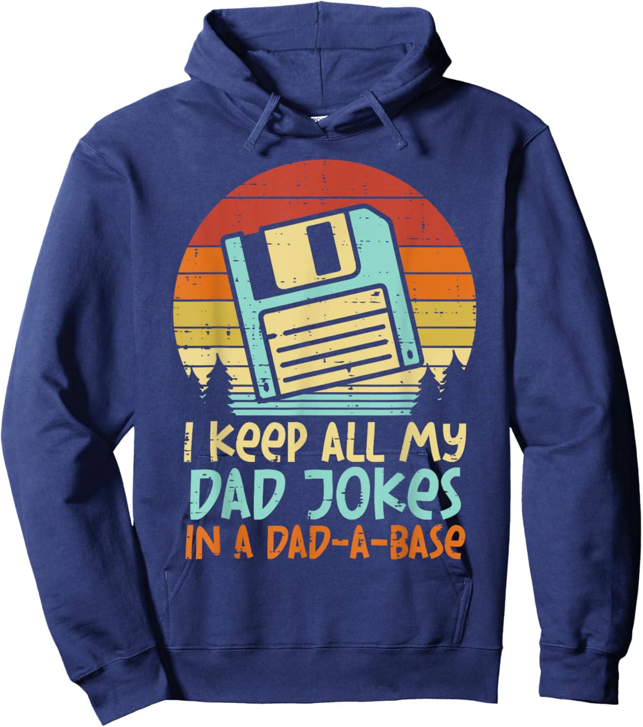 Keep Dad Jokes Dad-A-Base Floppy Disk Retro Fathers Day Men Hoodie - Hoodie | Navy