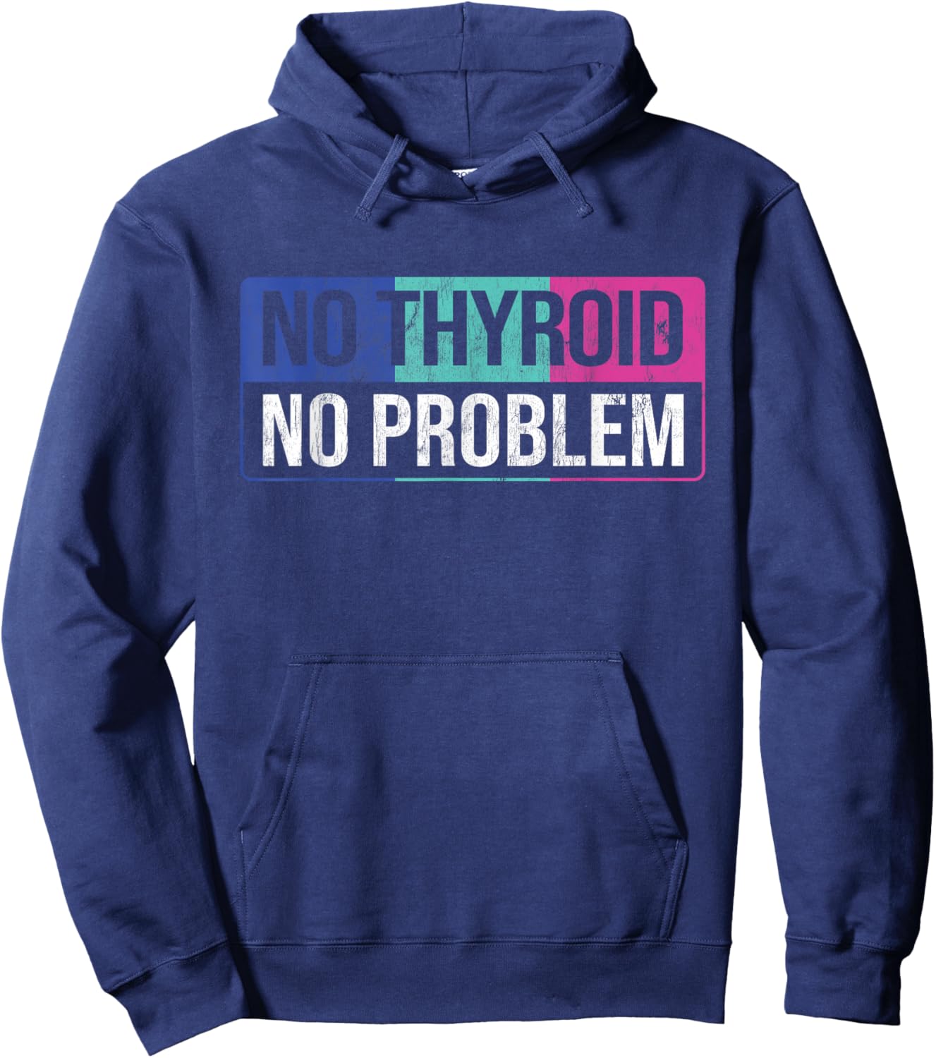 No Thyroid No Problem Thyroid Cancer Awareness Cancer Ribbon Hoodie - Hoodie | Navy
